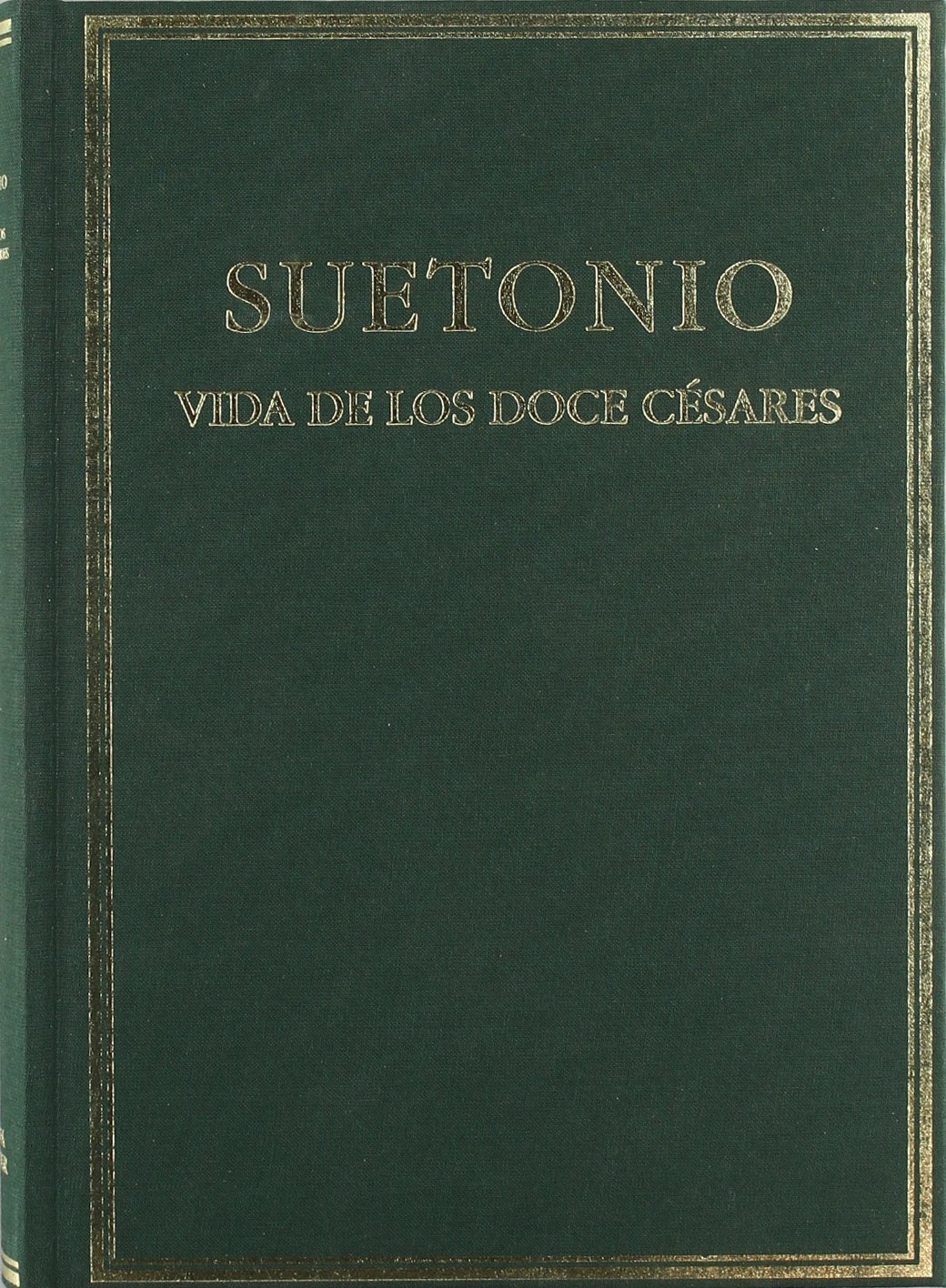 Vida de los doce Césares. Vol. I. Libros I-II (Alma Mater)