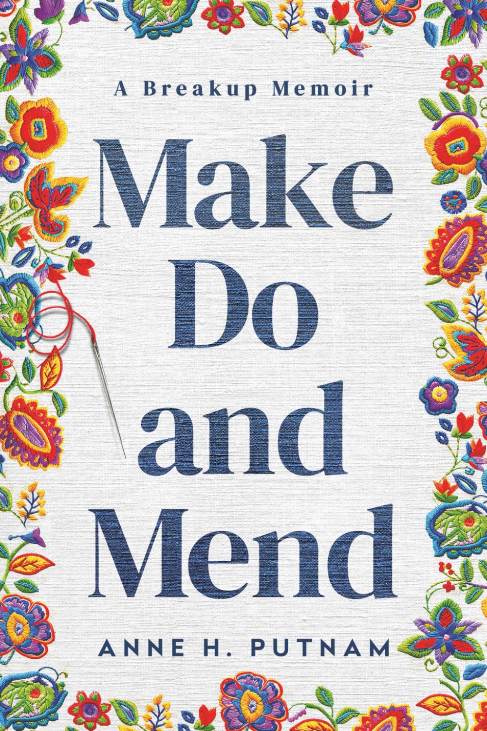Make Do and Mend: A Breakup Memoir