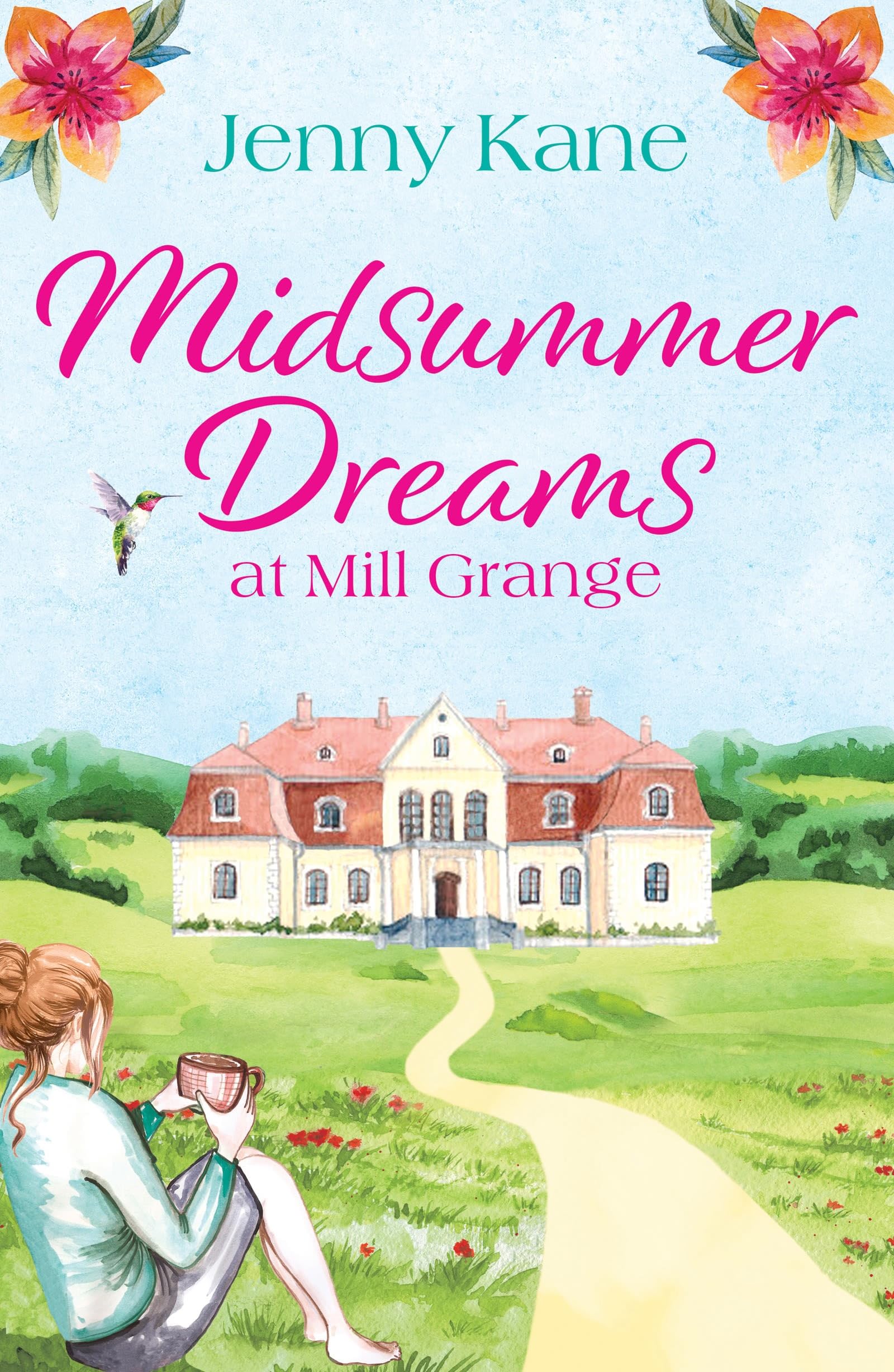 Midsummer Dreams at Mill Grange: An absolutely uplifting and feel-good romance (The Mill Grange Series)