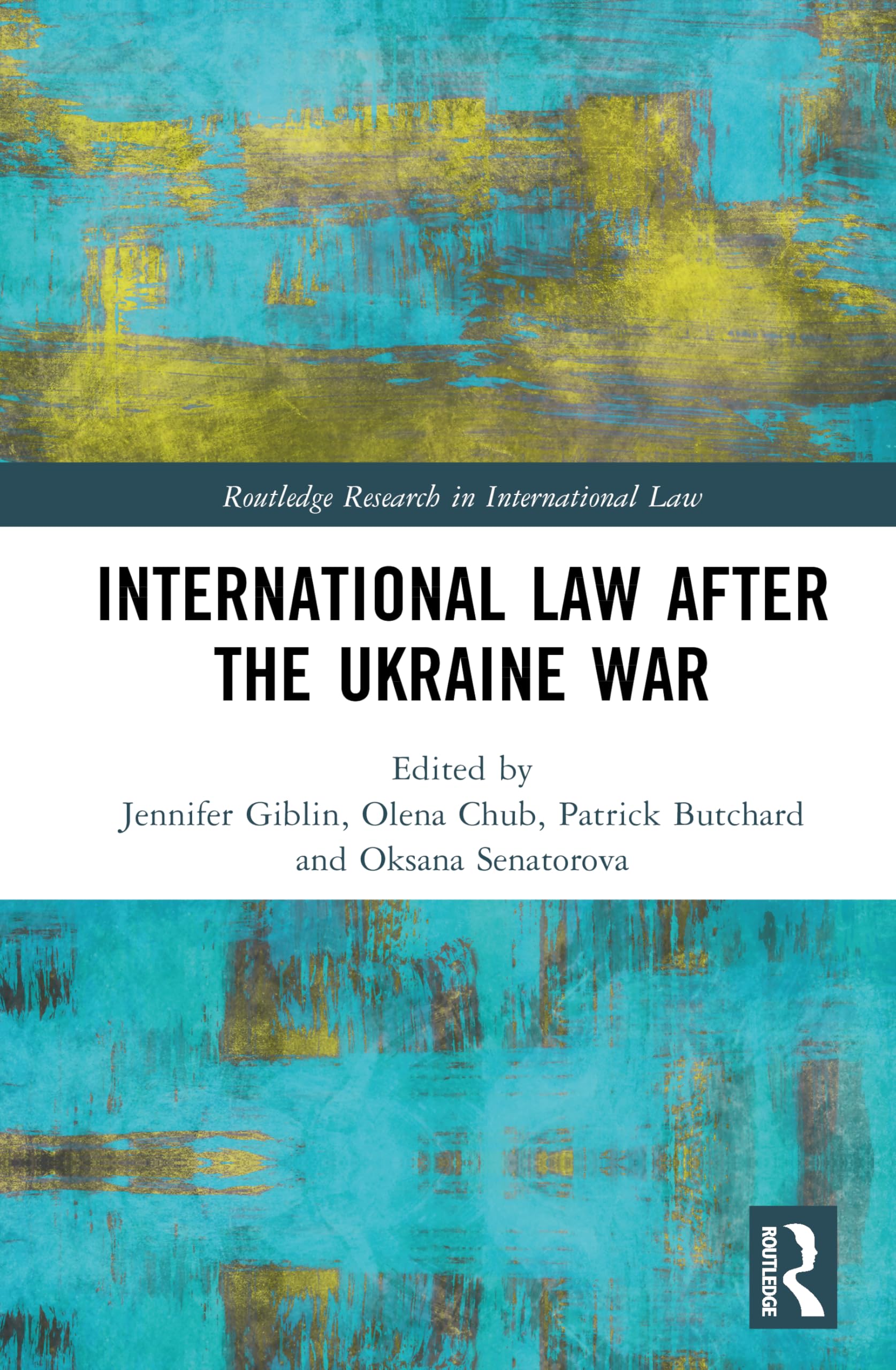 International Law After the Ukraine War (Routledge Research in International Law)