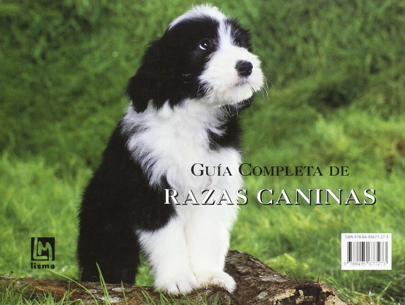 Guia Completa De Razas Caninas/ Complete Guide of Dog Breeds
