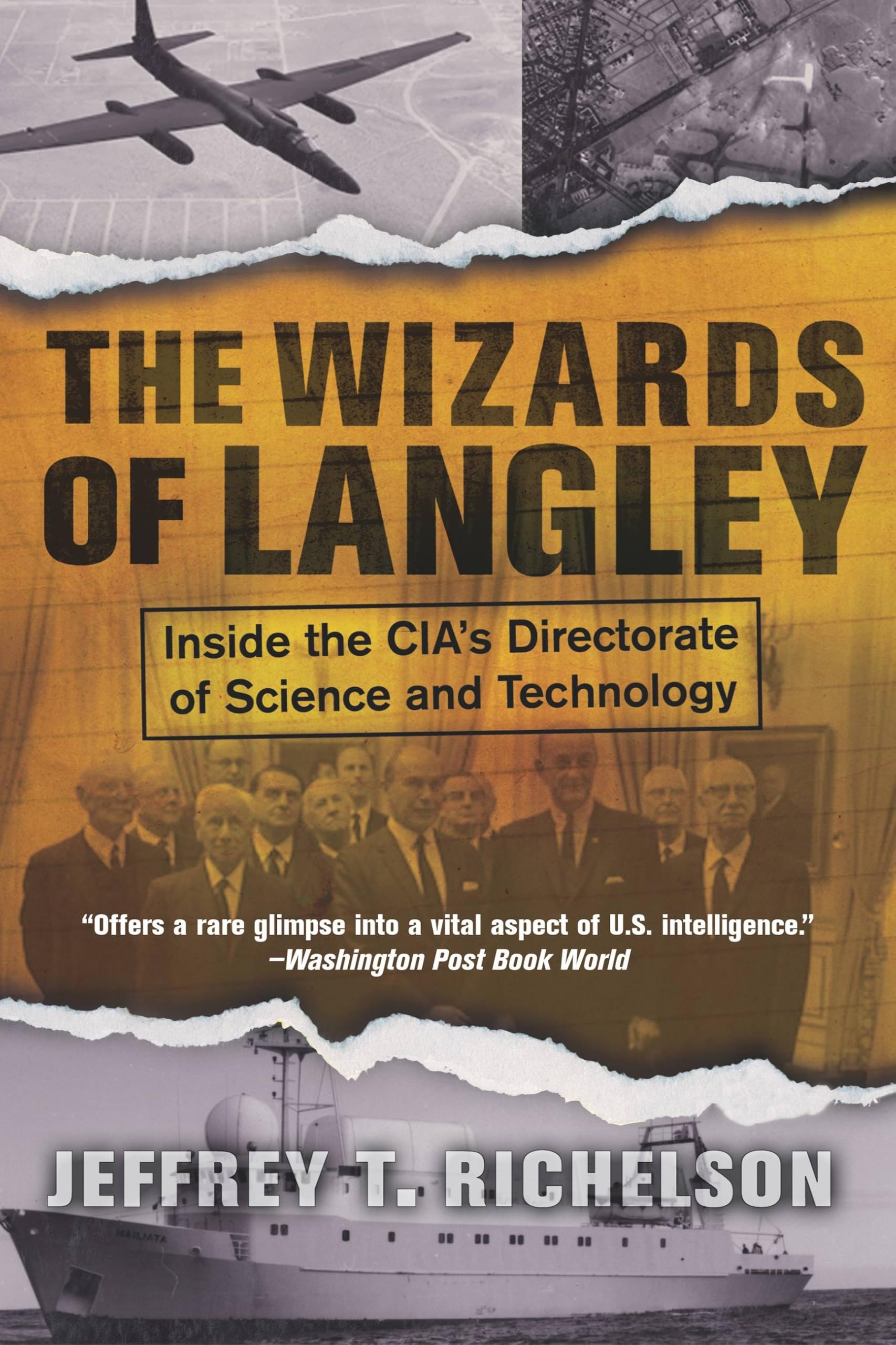 The Wizards of Langley: Inside The Cia's Directorate Of Science And Technology