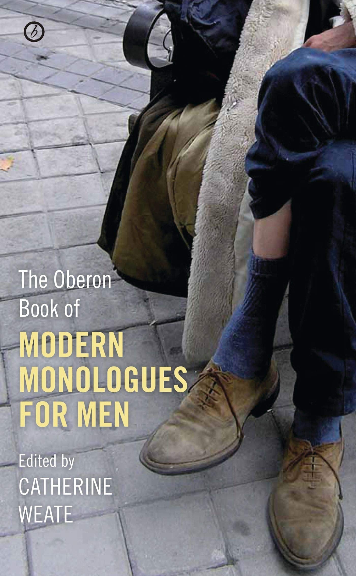 The Oberon Book of Modern Monologues for Men by Catherine Weate - 9781840028256