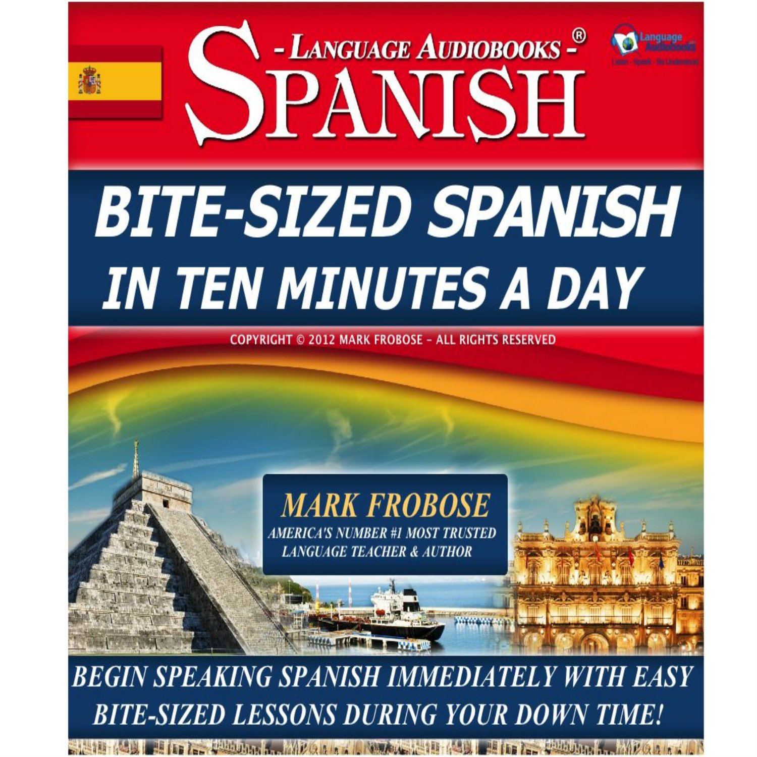 Cover art for Bite-Sized Spanish in Ten Minutes a Day - 30 Ten Minute Audio Lessons (English and Spanish Edition)