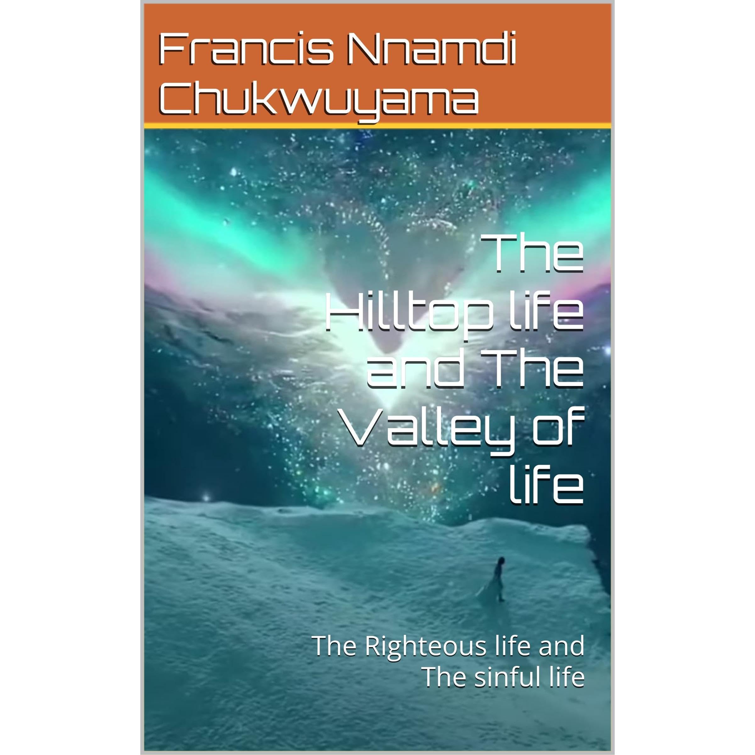 The Hilltop life and The Valley of life