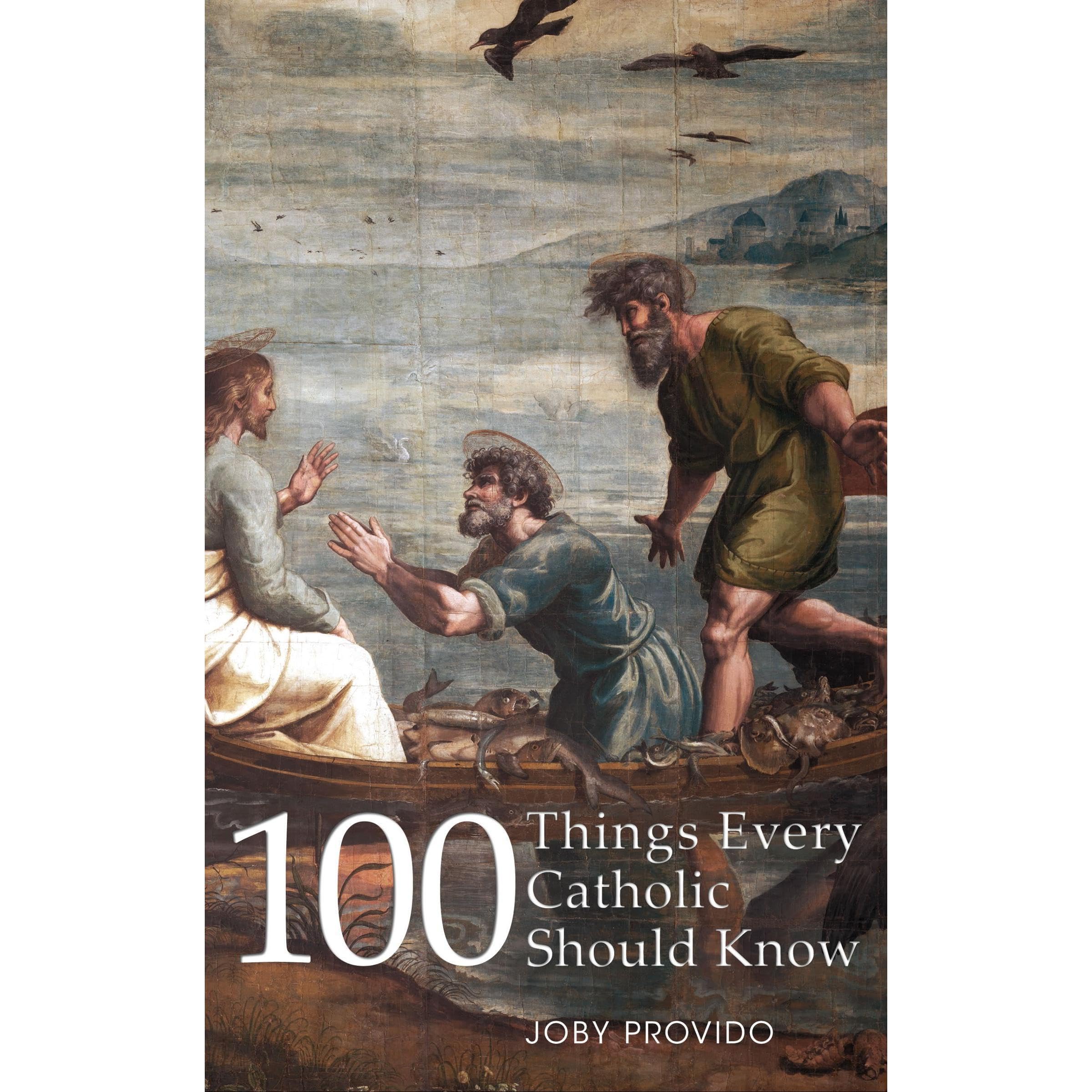 100 Things Every Catholic Should Know