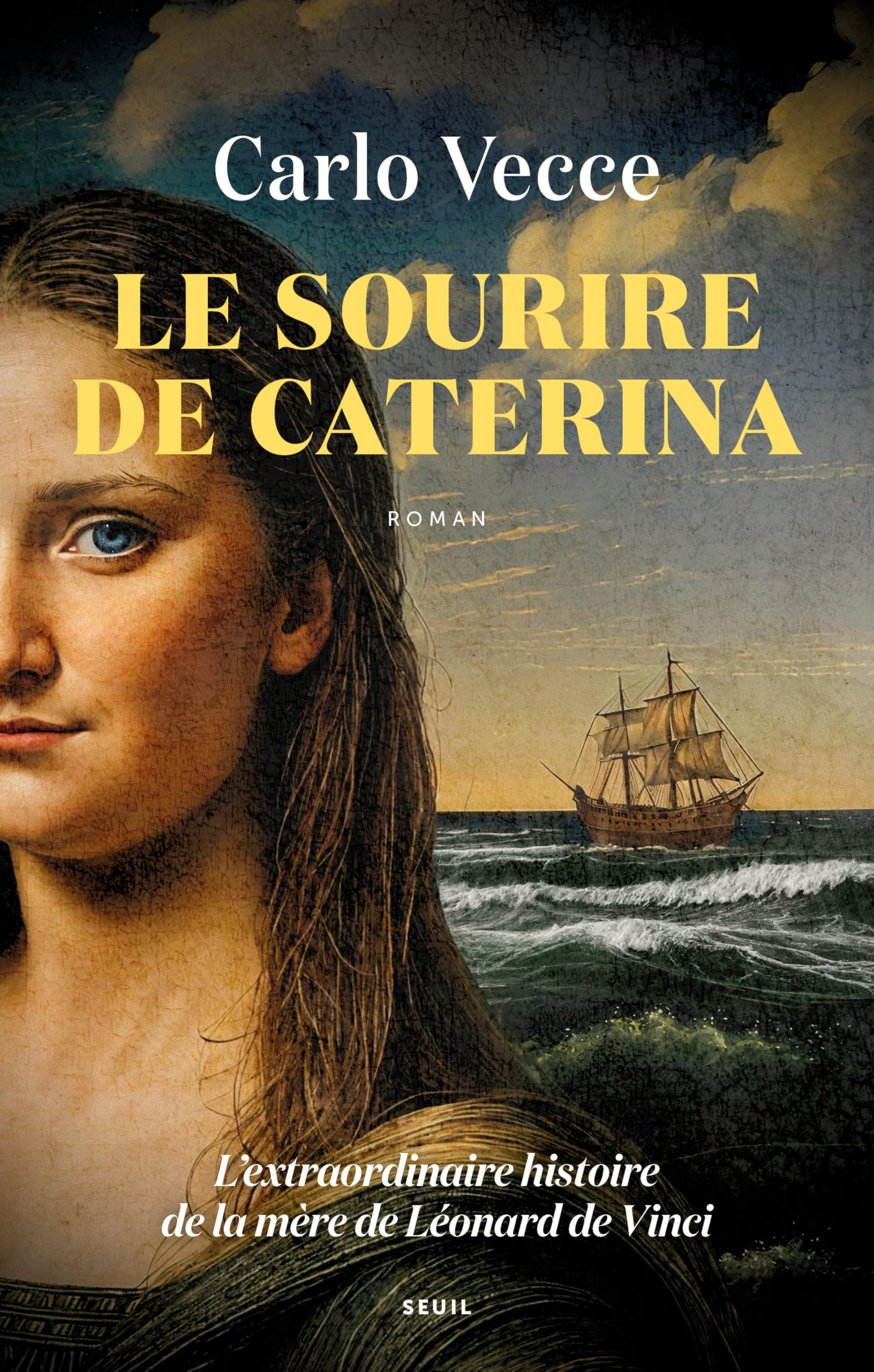 Le Sourire de Caterina: L'extraordinaire histoire de la mère de Léonard de Vinci