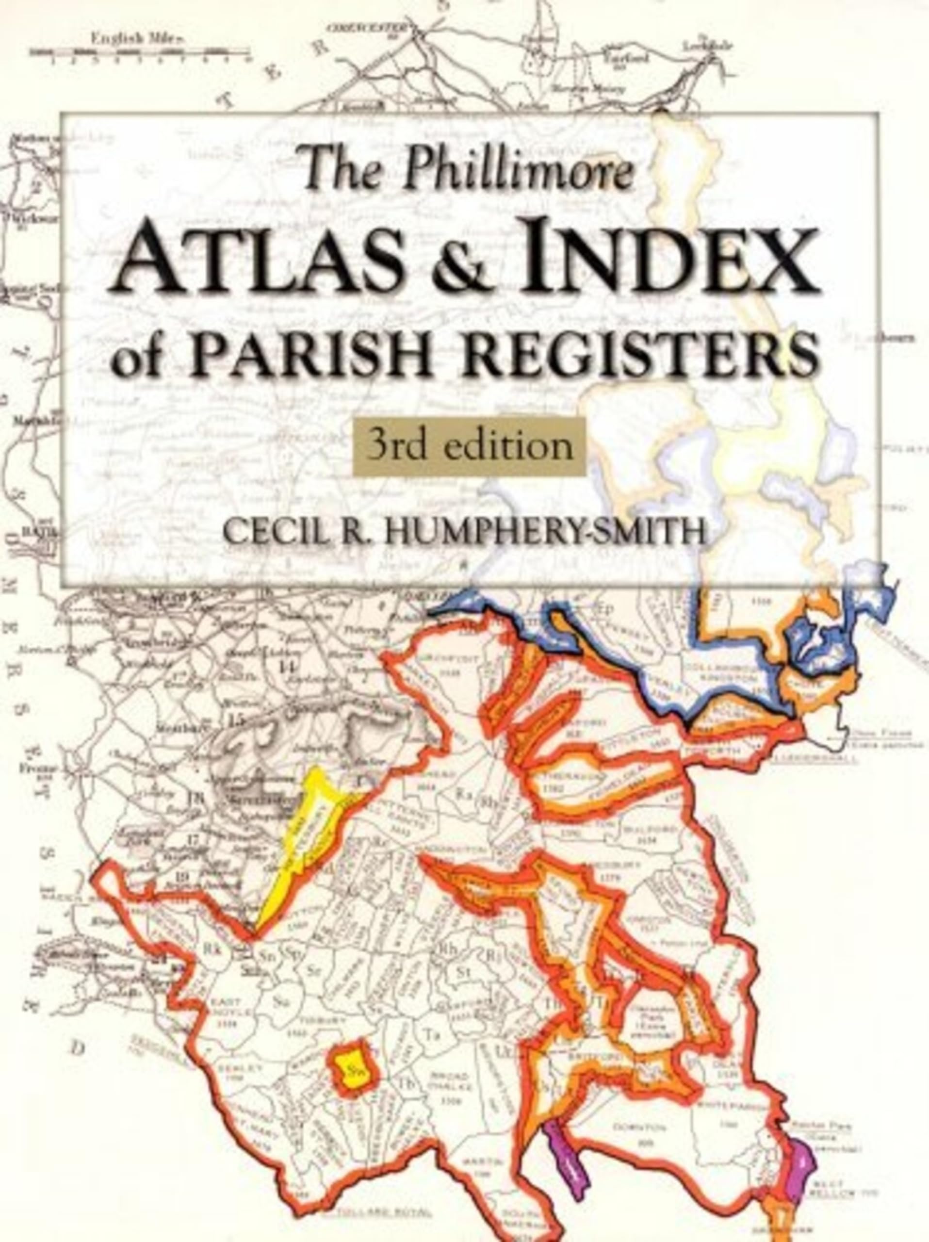 The Phillimore Atlas and Index of Parish Registers: 3rd edition