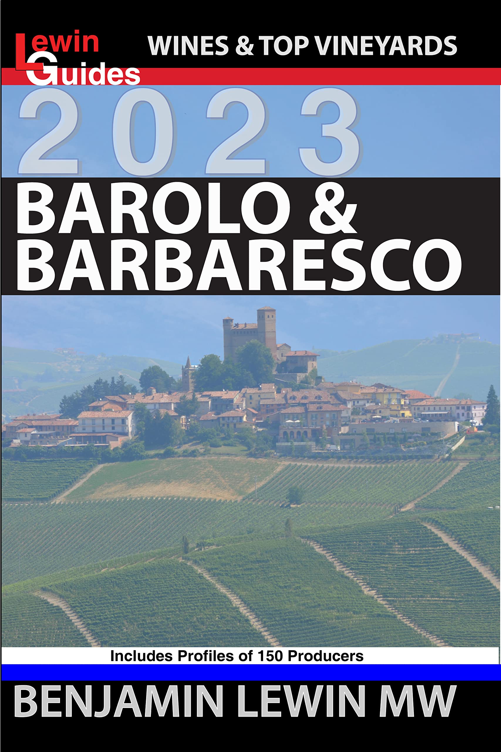 Barolo and Barbaresco (Guides to Wines and Top Vineyards Book 16)