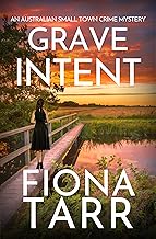 Grave Intent: An Australian Small Town Crime Mystery (Dawn Grave Book 2)