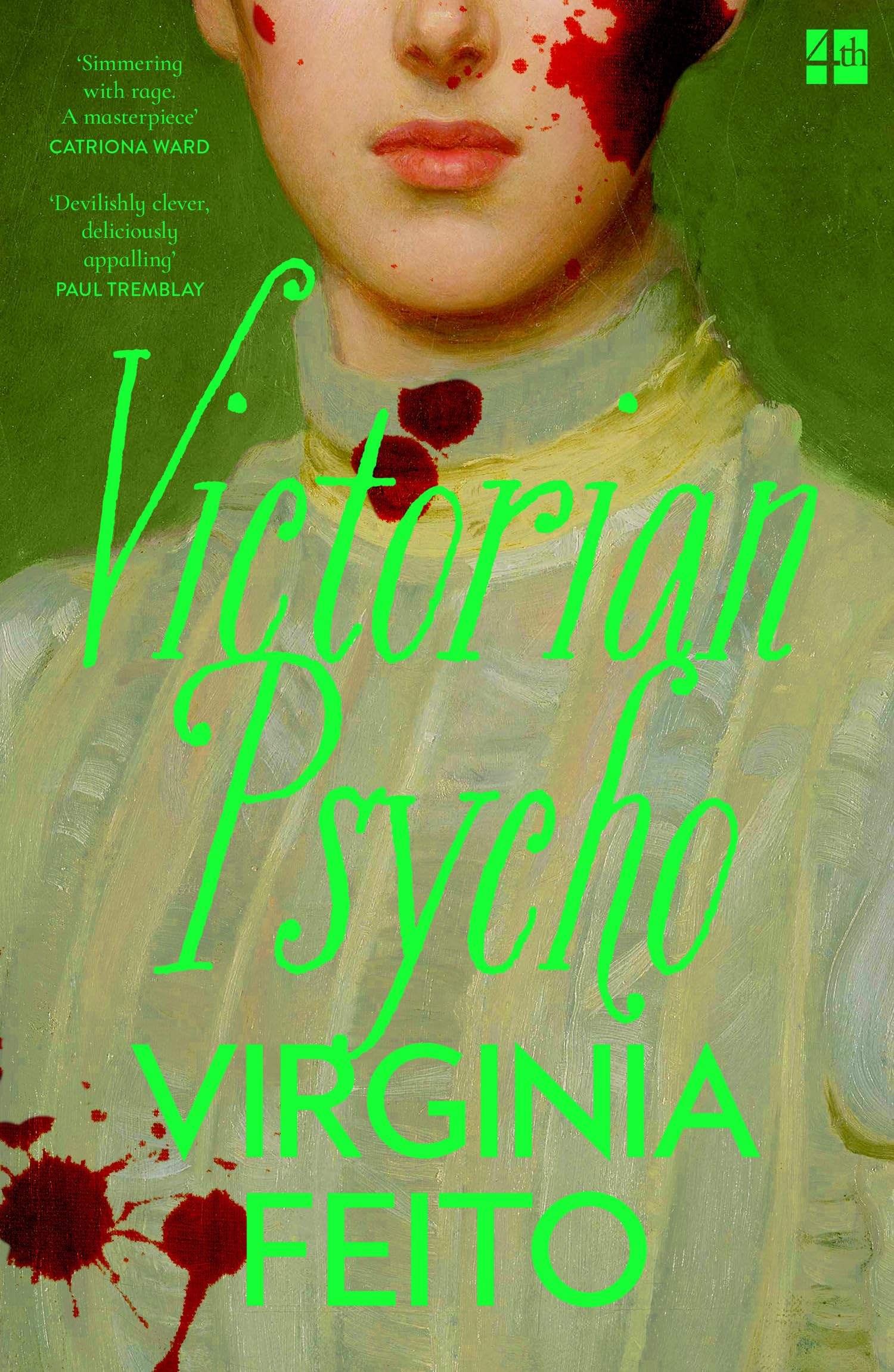 Victorian Psycho: 'Jane Eyre meets American Psycho. Sensationally unhinged.’ Sunday Times