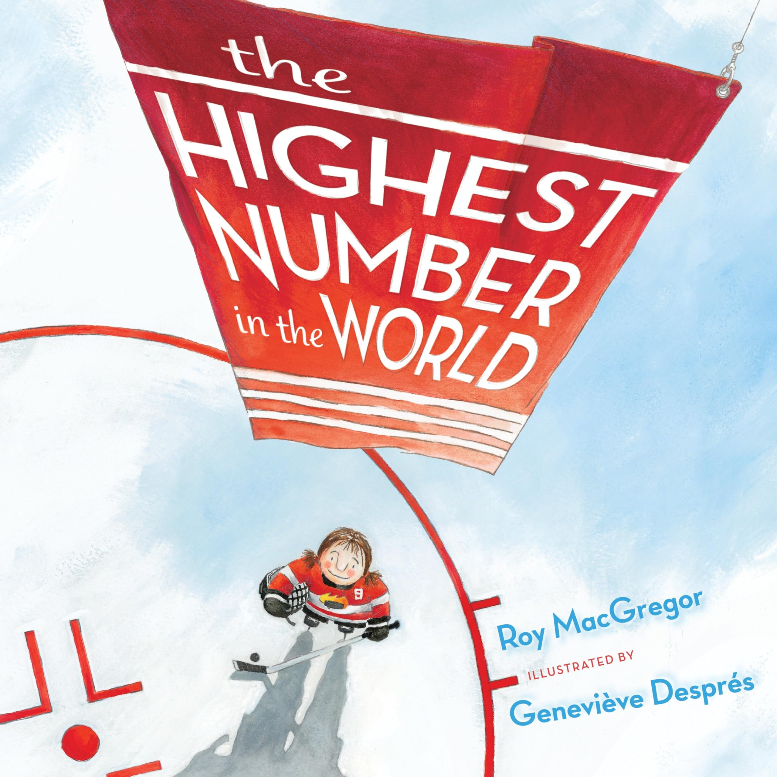 The Highest Number in the World [Hardcover] MacGregor, Roy and Despr�s, Genevi�ve