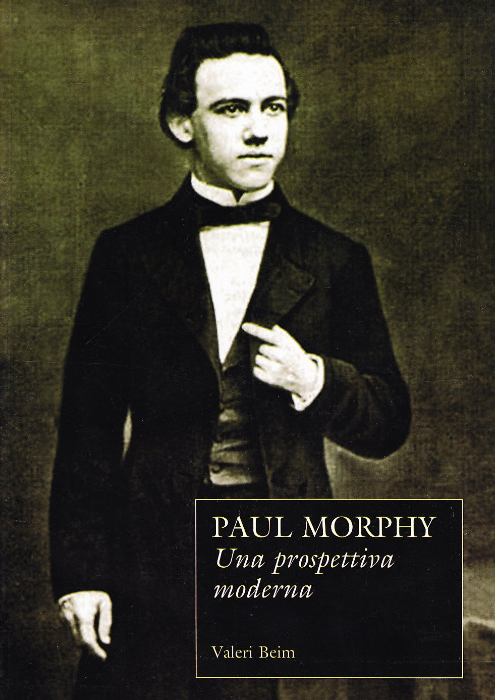 Paul Morphy. Una Prospettiva Moderna - 4