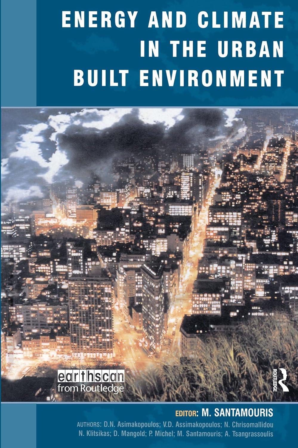 Energy and Climate in the Urban Built Environment (BEST (Buildings Energy and Solar Technology))      1st Edition