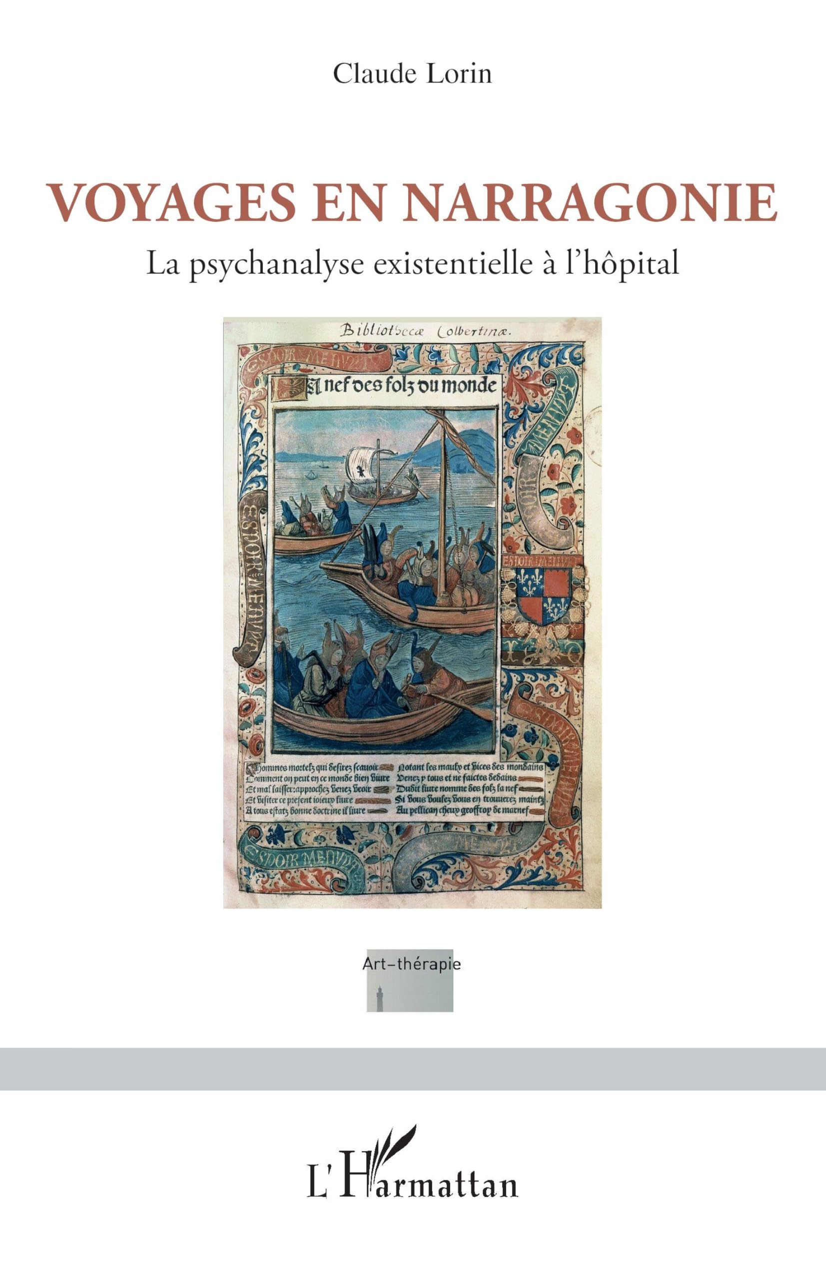Voyages en Narragonie: La psychanalyse existentielle à l’hôpital (Art-Thérapie)