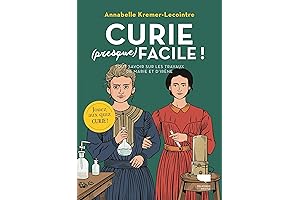 Curie: A Clear Guide to the Work of Marie and Irène Curie
