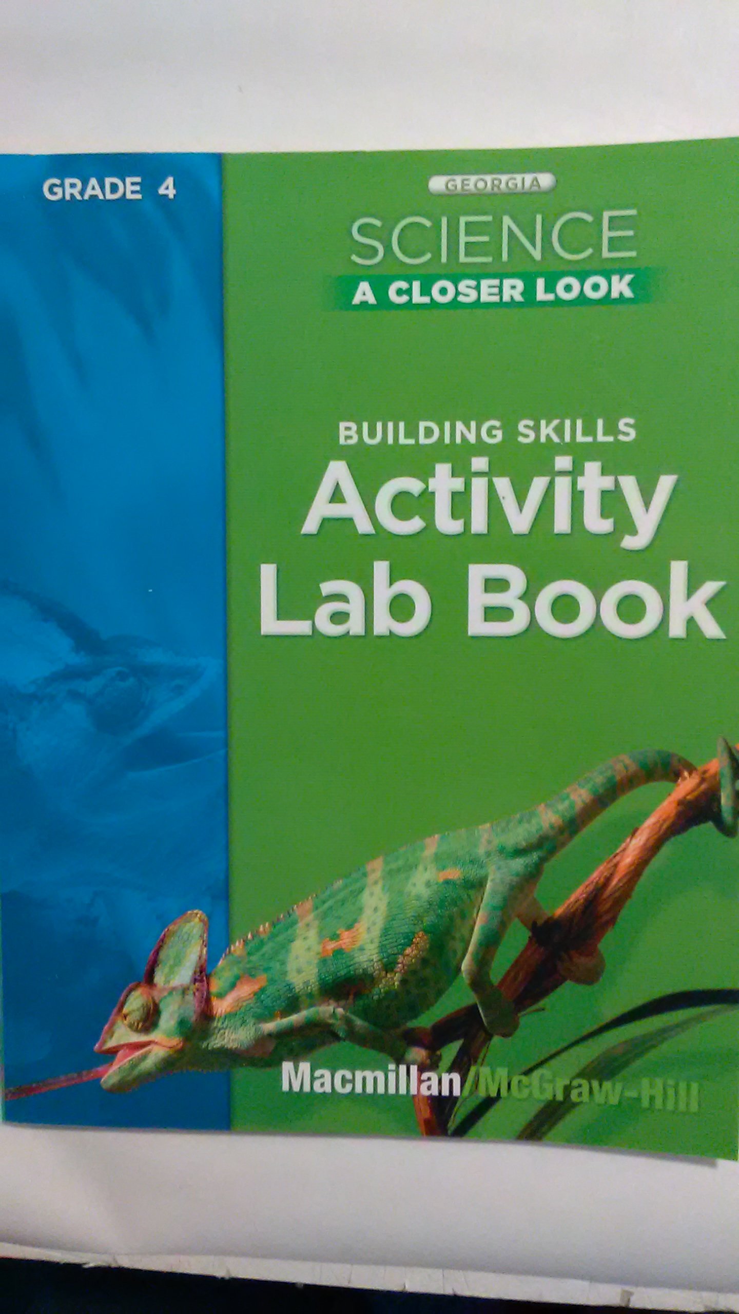Science, A Closer Look, Grade 4, Activity Lab Book (ELEMENTARY SCIENCE CLOSER LOOK)