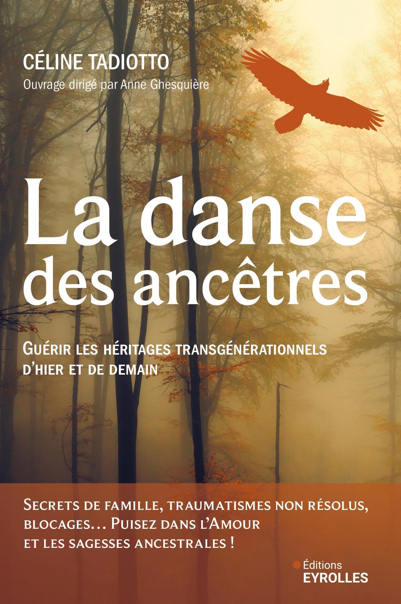 La danse des ancêtres: Guérir les héritages transgénérationnels d'hier et de demain