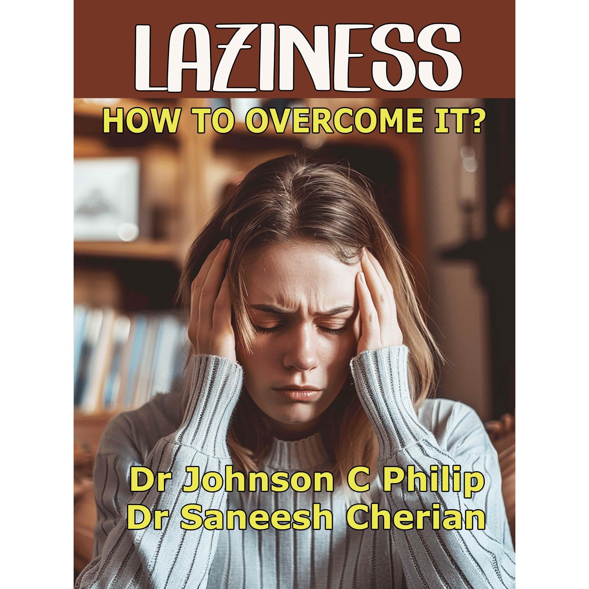 Laziness: How To Overcome It