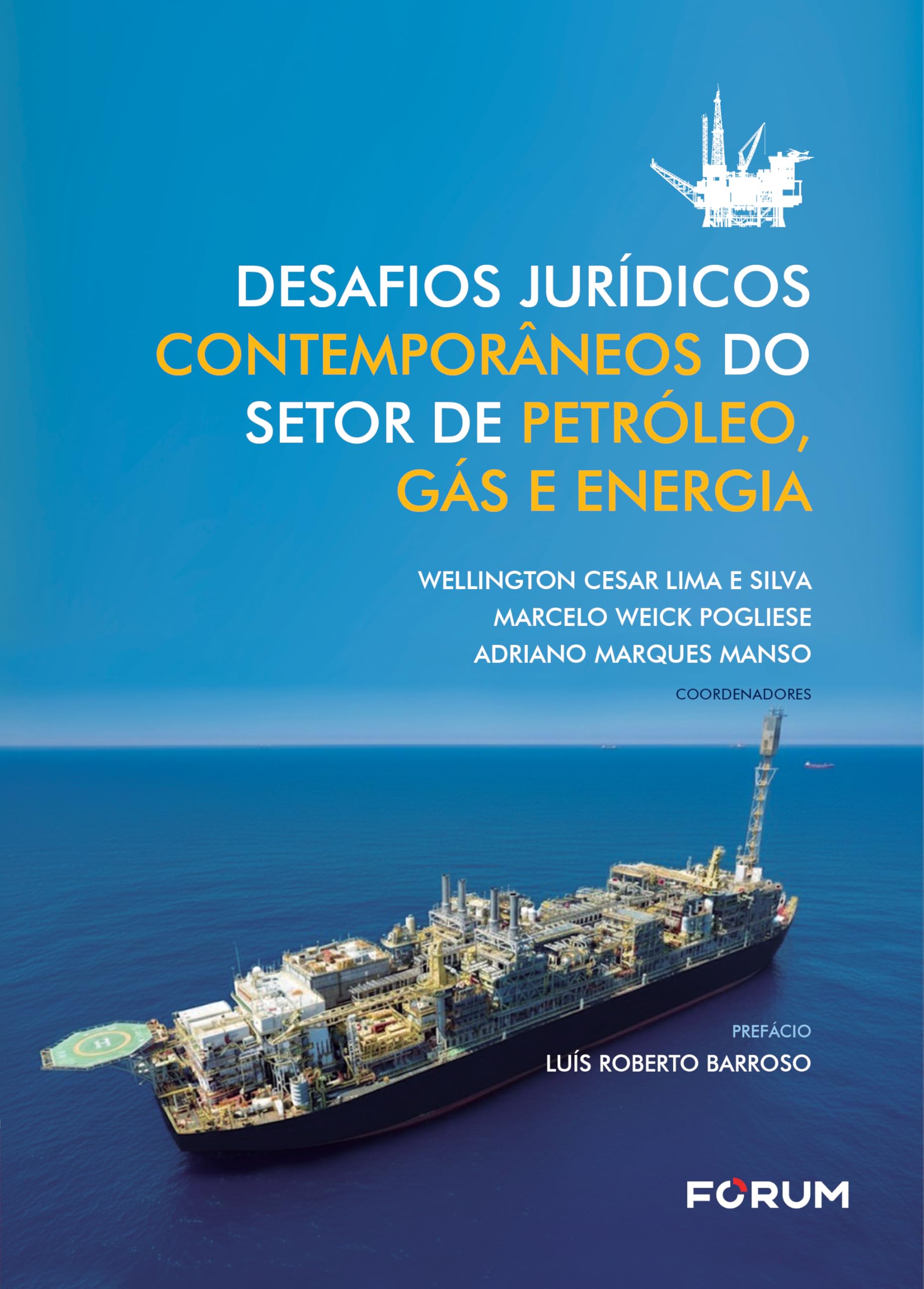 Desafios jurídicos contemporâneos do setor de petróleo, gás e