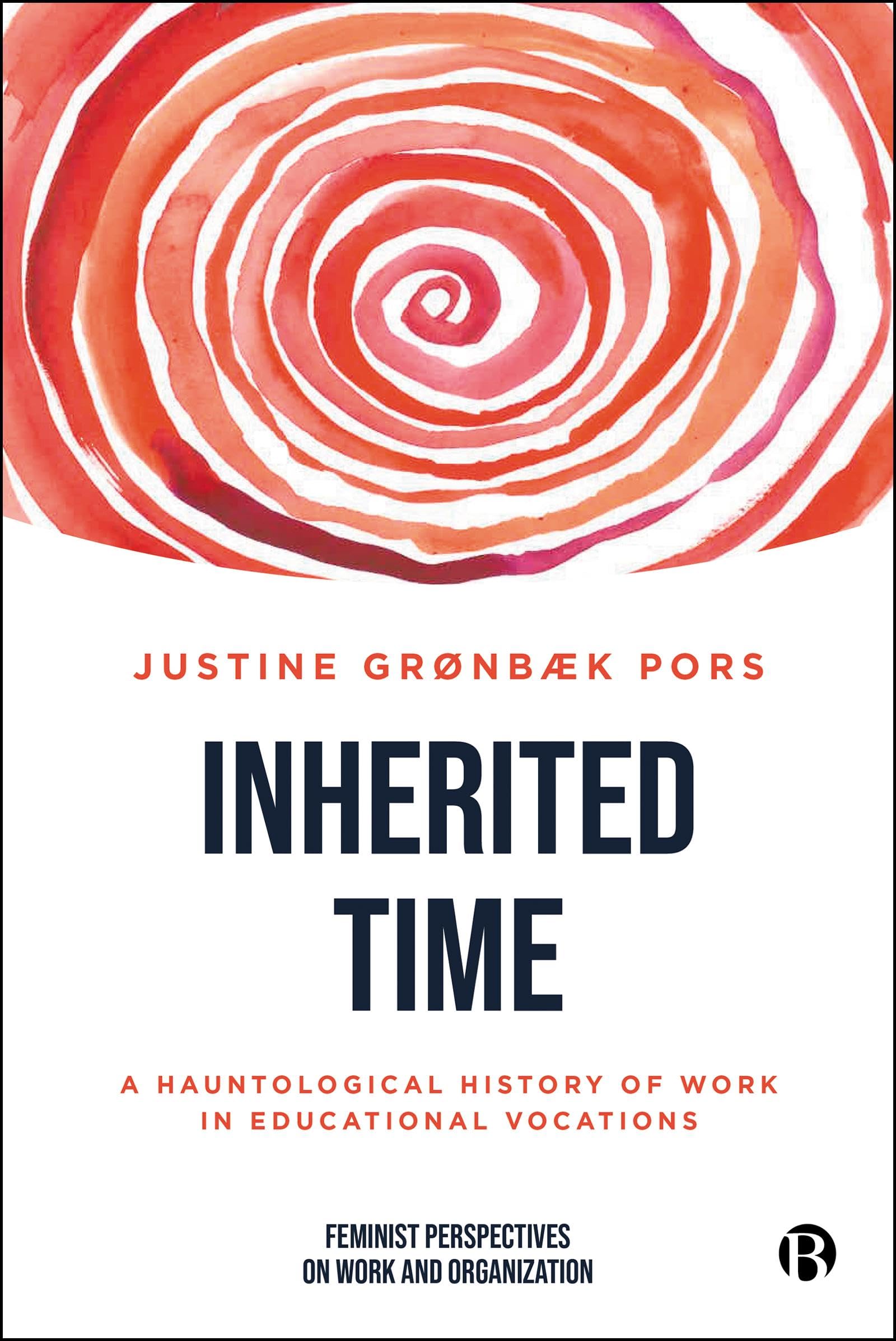 Inherited Time: A Hauntological History of Work in Educational Vocations (Feminist Perspectives on Work and Organization)