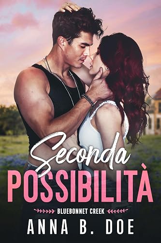 Seconda possibilità (Serie Bluebonnet Creek Vol. 1) (Italian Edition)