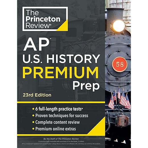 Princeton Review AP U.S. History Premium Prep, 23rd Edition: 6 Practice Tests + Complete Content Review + Strategies & Techniques (2024) (College Test Preparation)