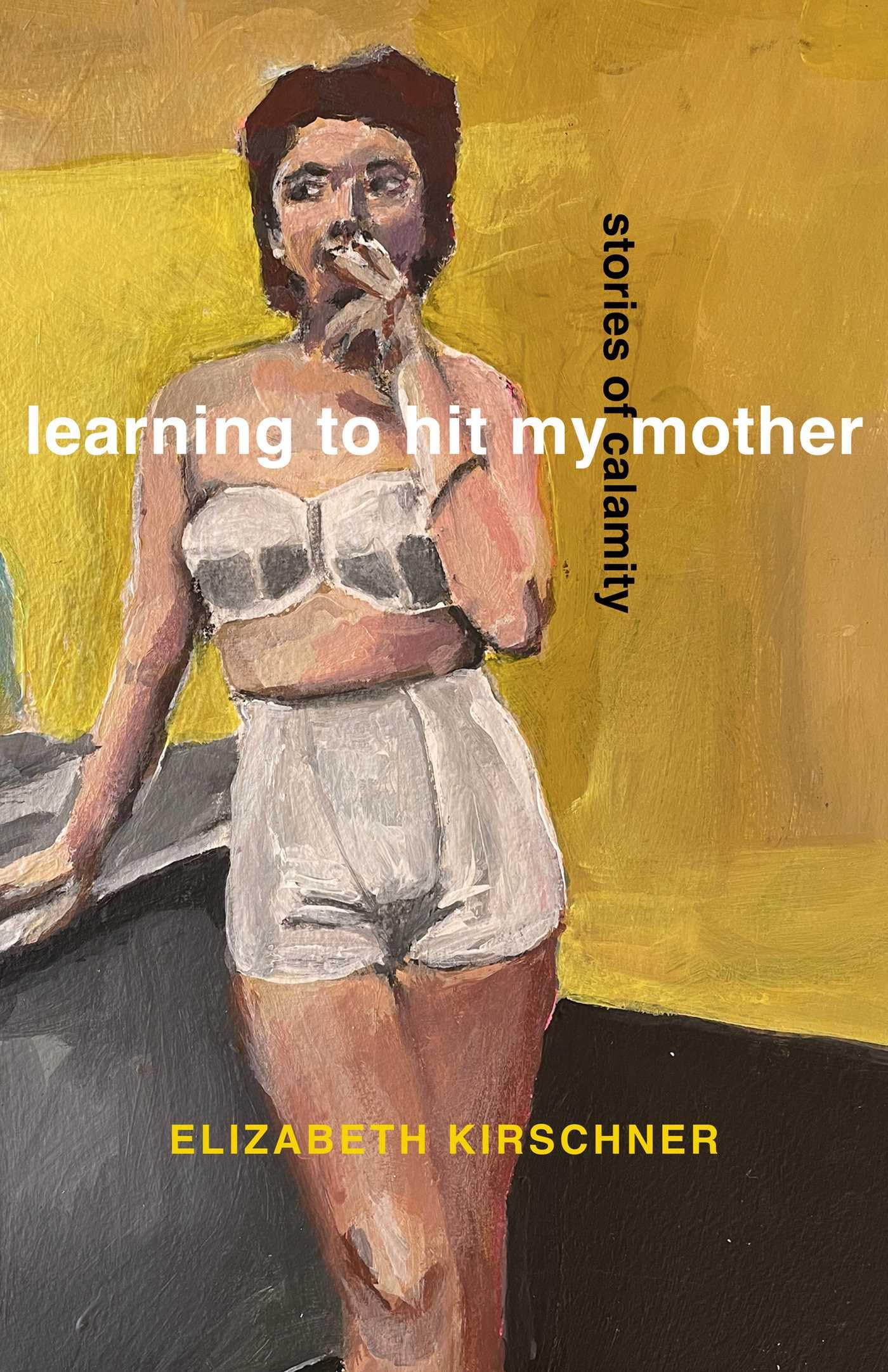 Learning to Hit My Mother: Stories of Calamity