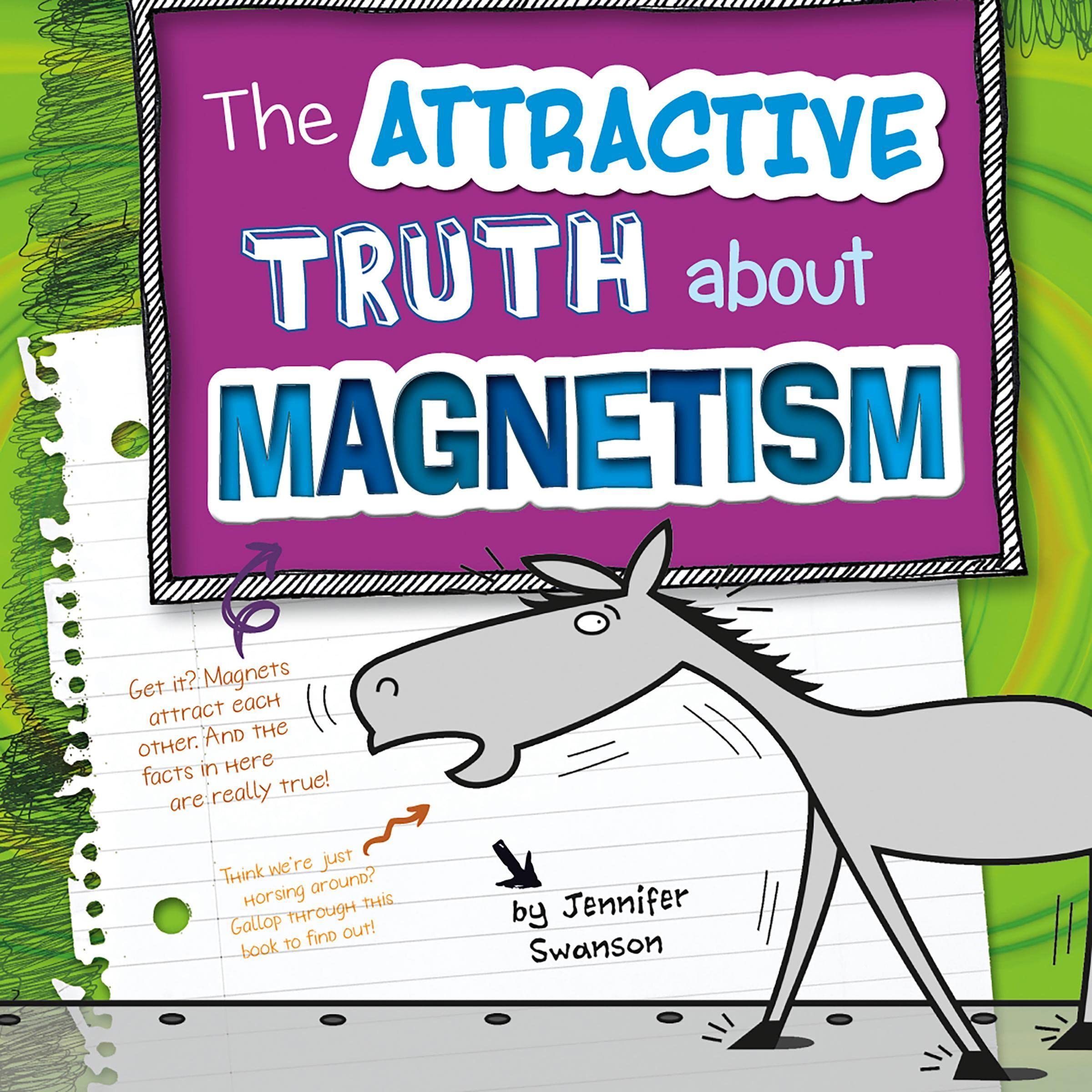 The Attractive Truth About Magnetism