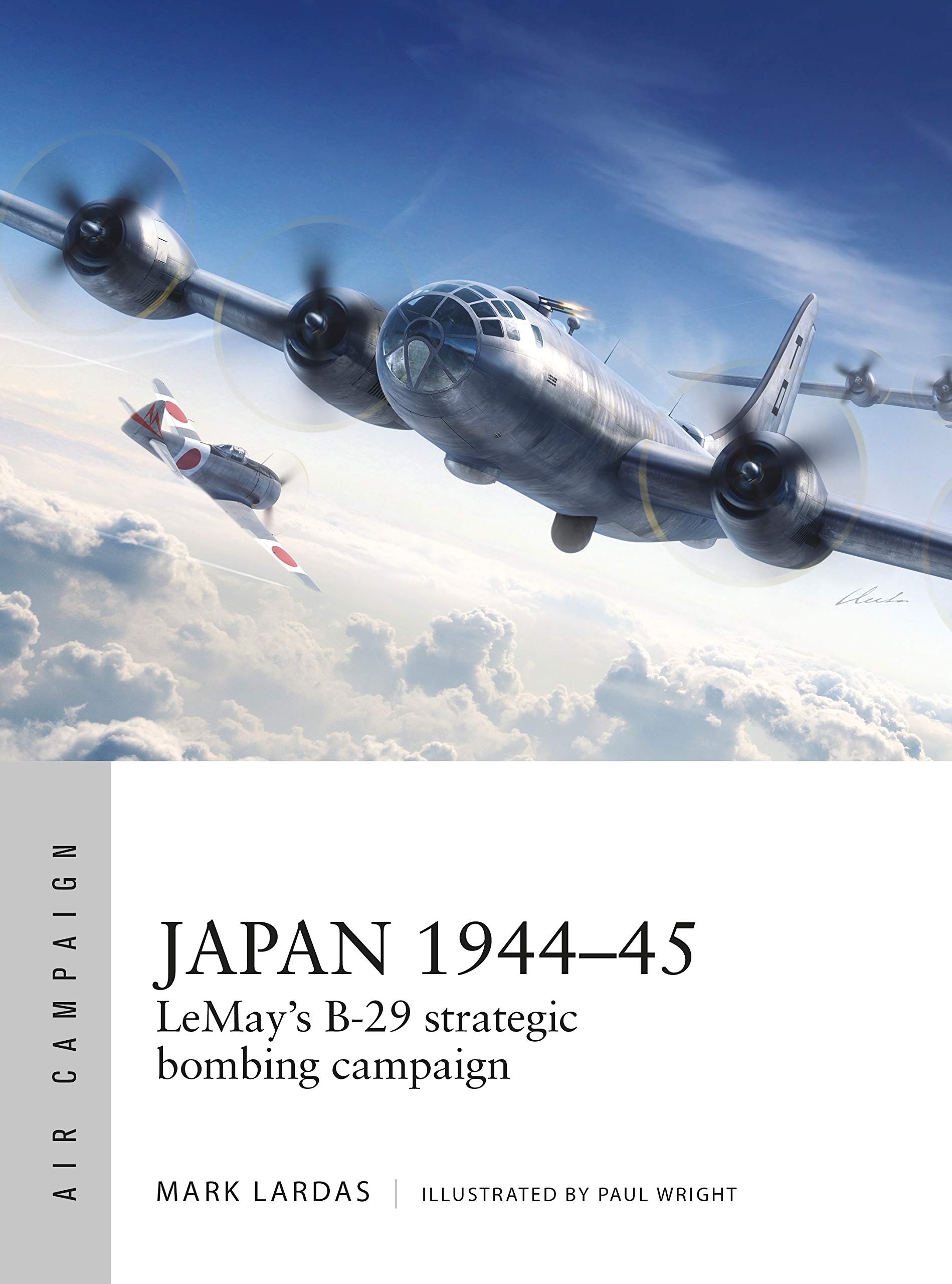 Air Campaign 9: Japan 1944-45 LeMay's B-29 Strategic Campaign