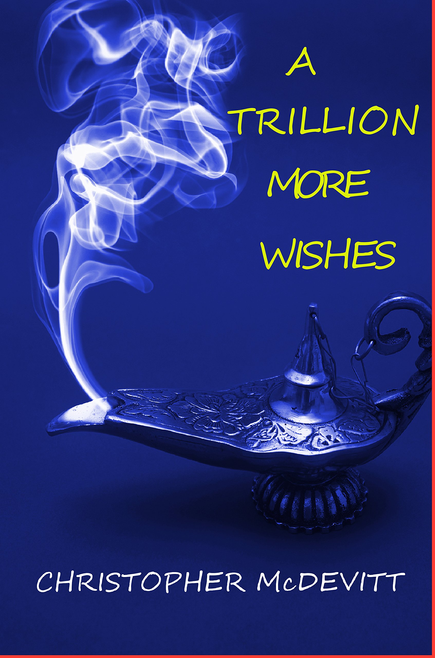 A Trillion More Wishes (A Million More Wishes Saga Book 3)