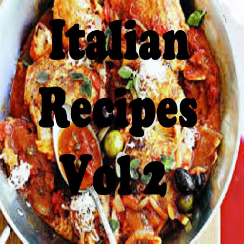 Italian Recipes Cookbook Vol 2
