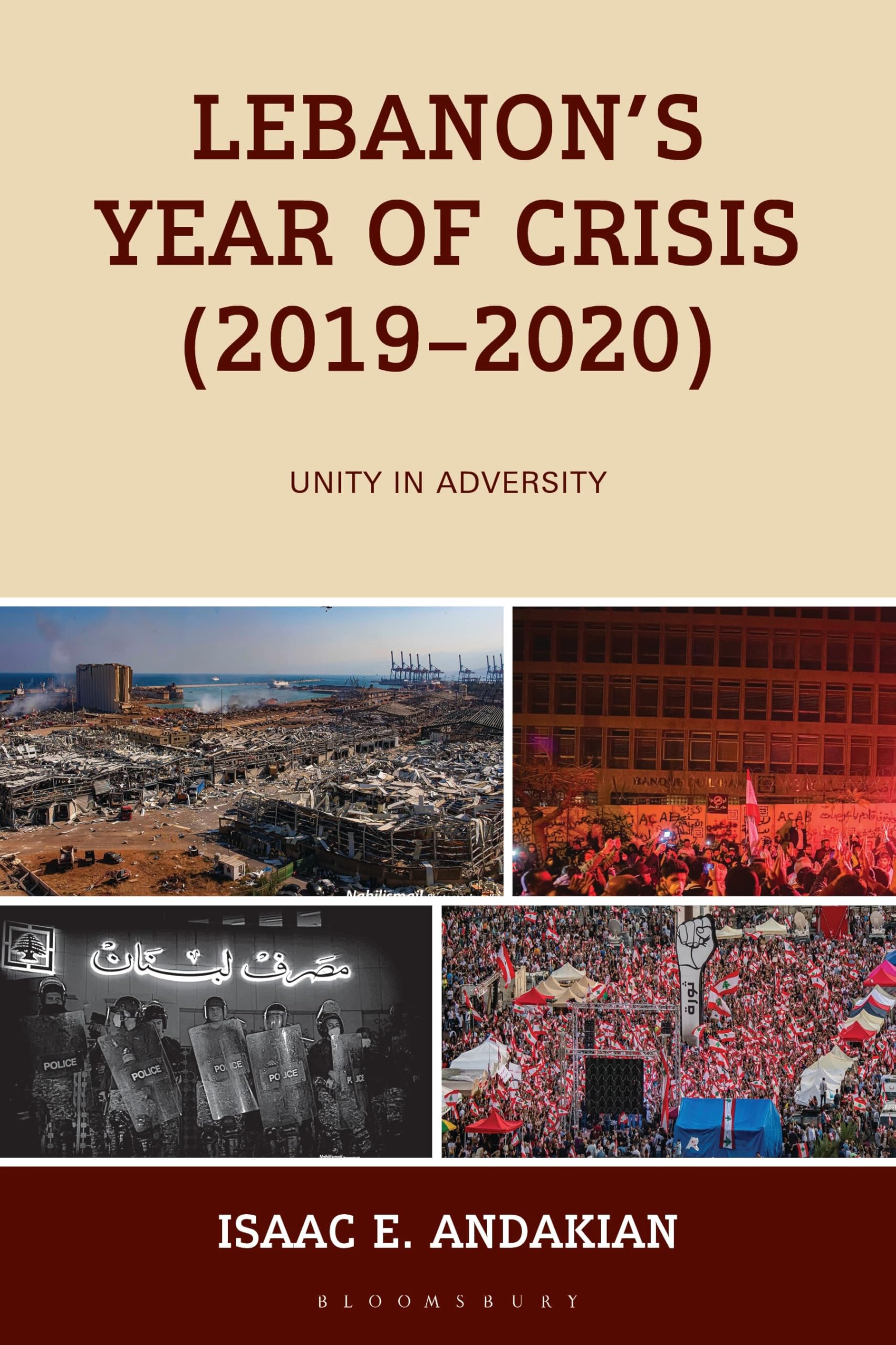 Lebanons Year of Crisis (2019-2020): Unity in Adversity (Conflict and Security in the Developing World)