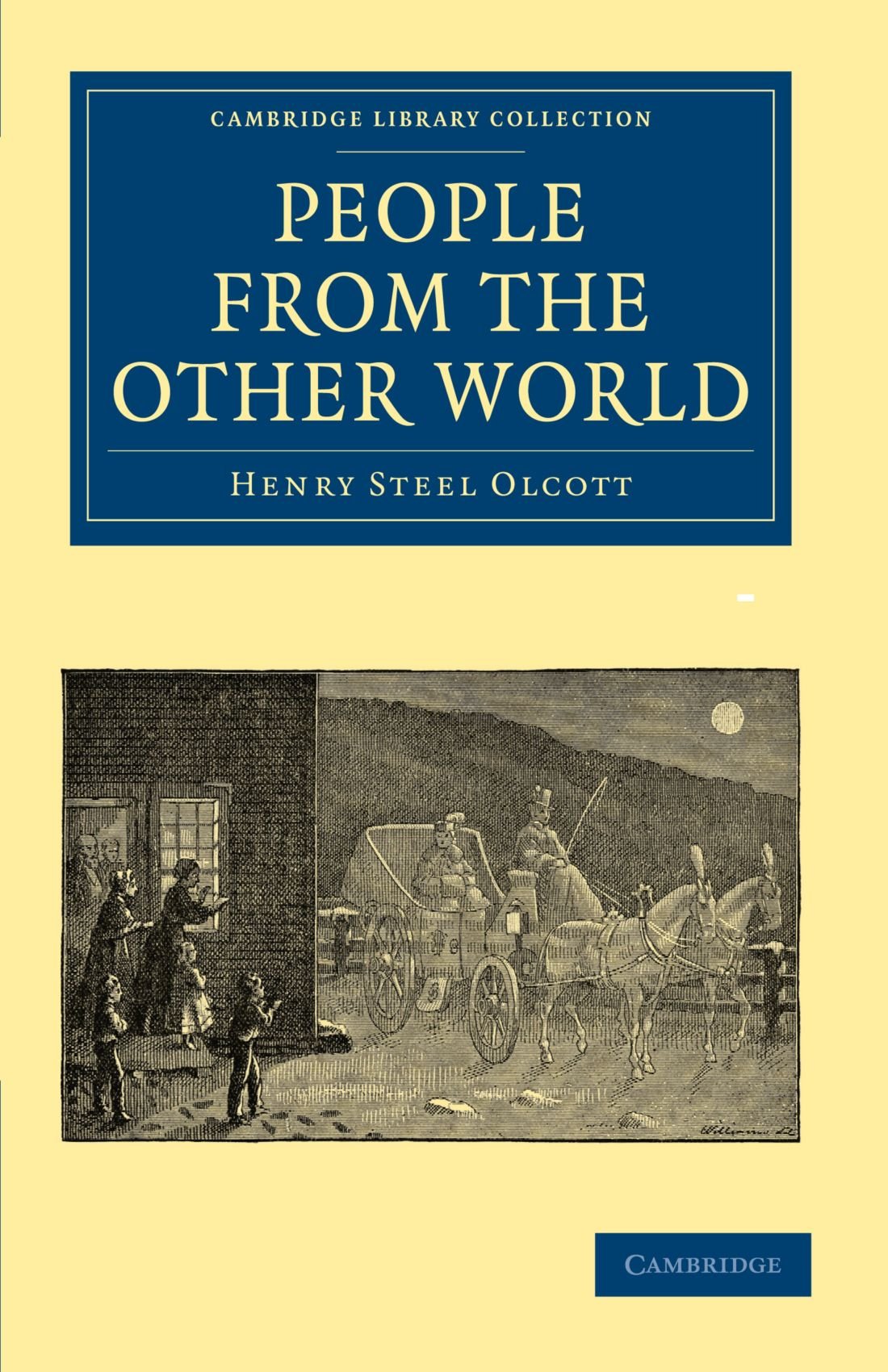 People From the Other World (Cambridge Library Collection - Spiritualism and Esoteric Knowledge)