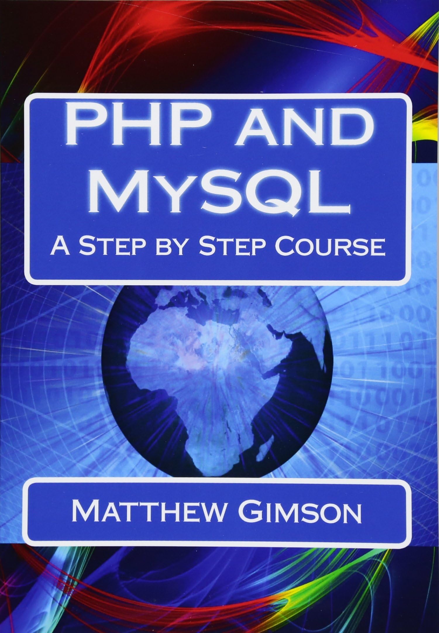 PHP and MySQL: A Step by Step Course