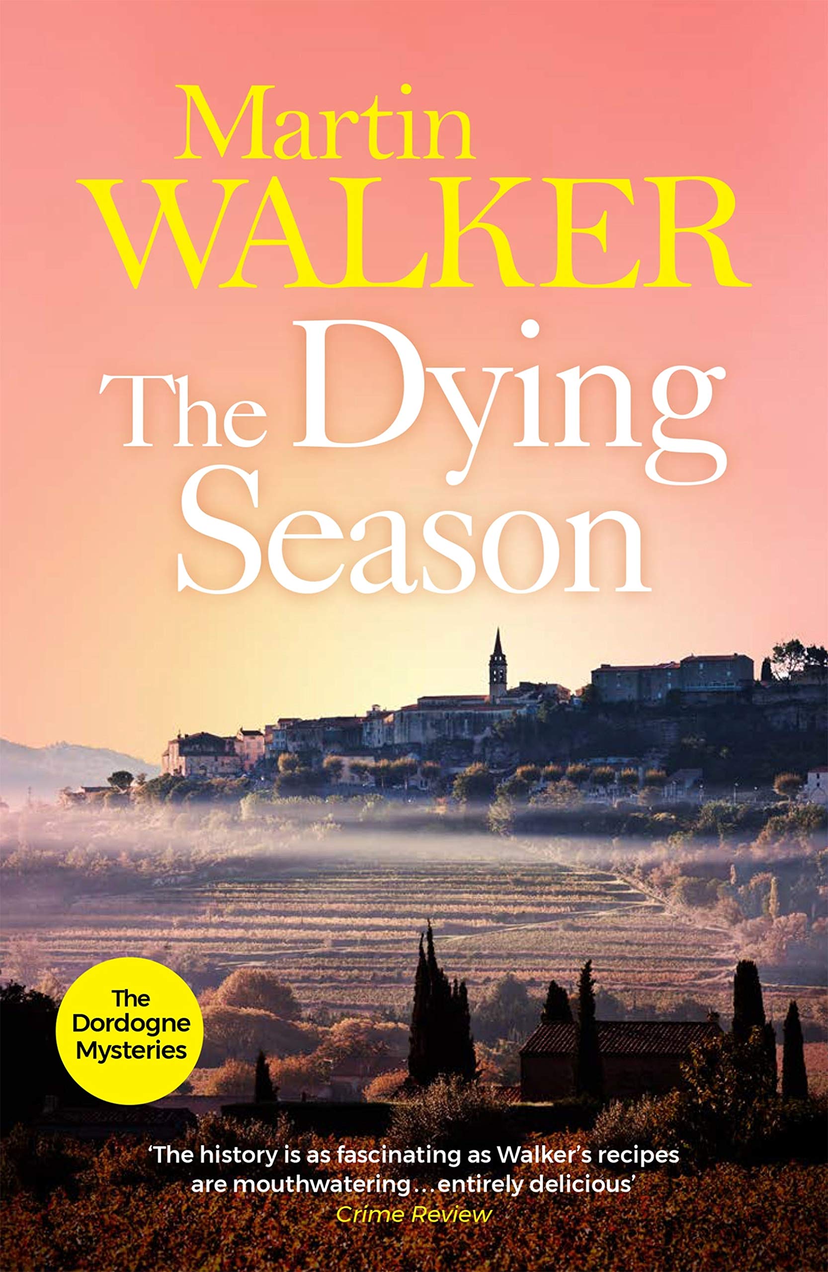 The Dying Season: Past and present collide violently in Bruno's latest thrilling case (The Dordogne Mysteries Book 8)