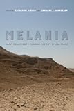 Melania: Early Christianity through the Life of One Family (Christianity in Late Antiquity) (Volume 3)