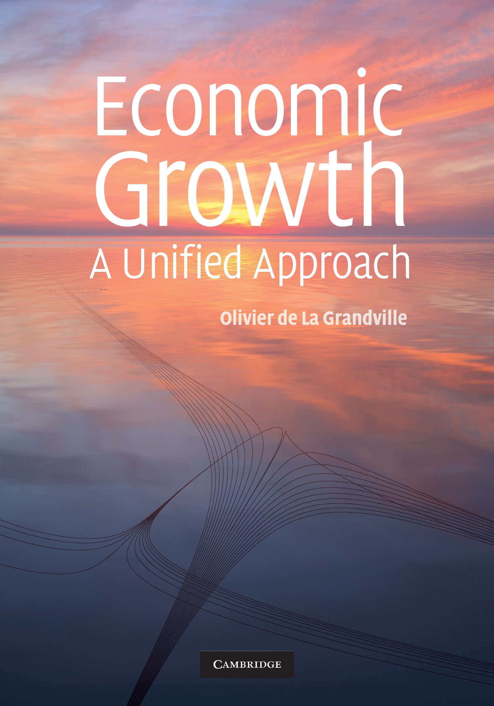 Economic Growth: A Unified Approach