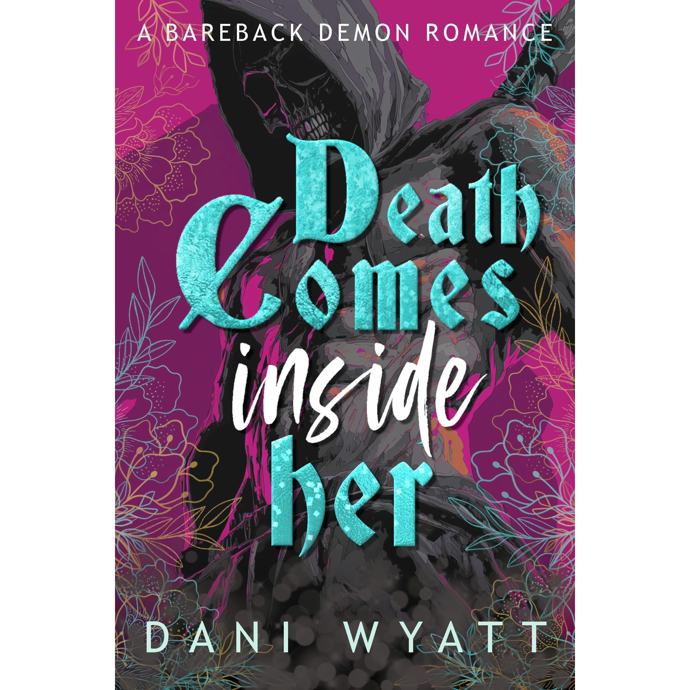 DEATH COMES INSIDE HER