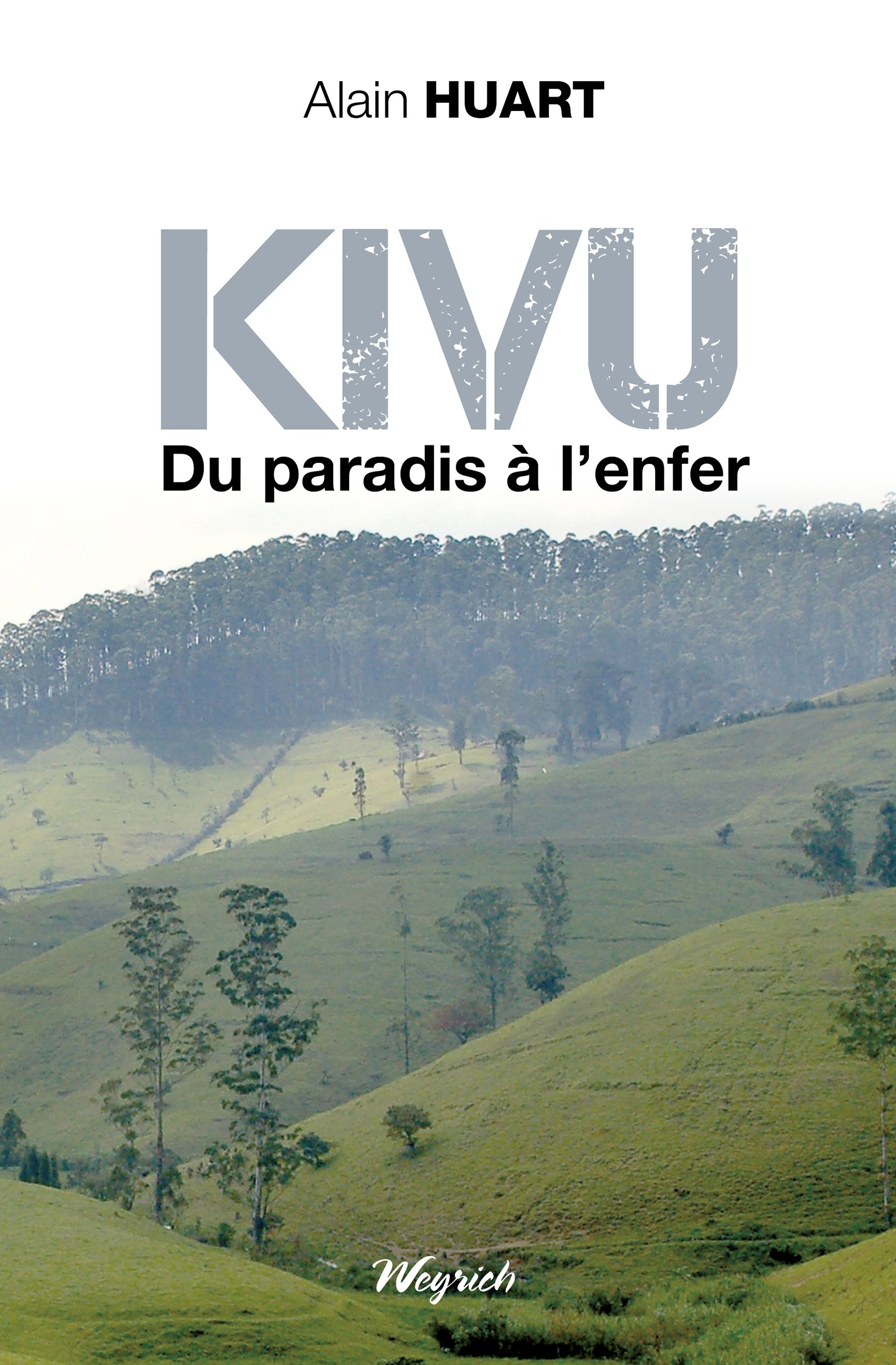 Kivu - Du paradis à l'enfer: Romance historique (French Edition)
