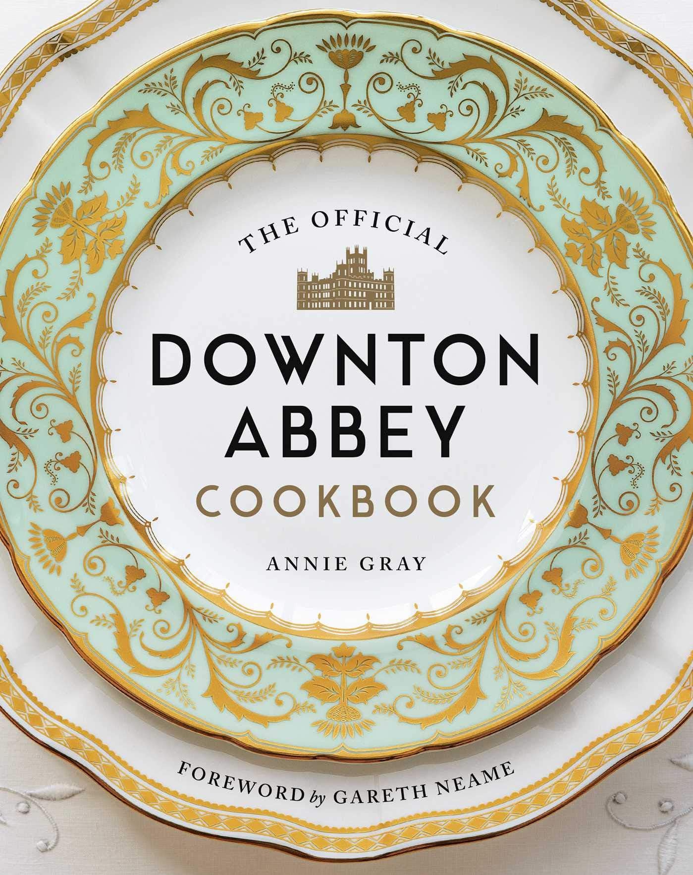Weldon Owen The Official Downton Abbey Cookbook