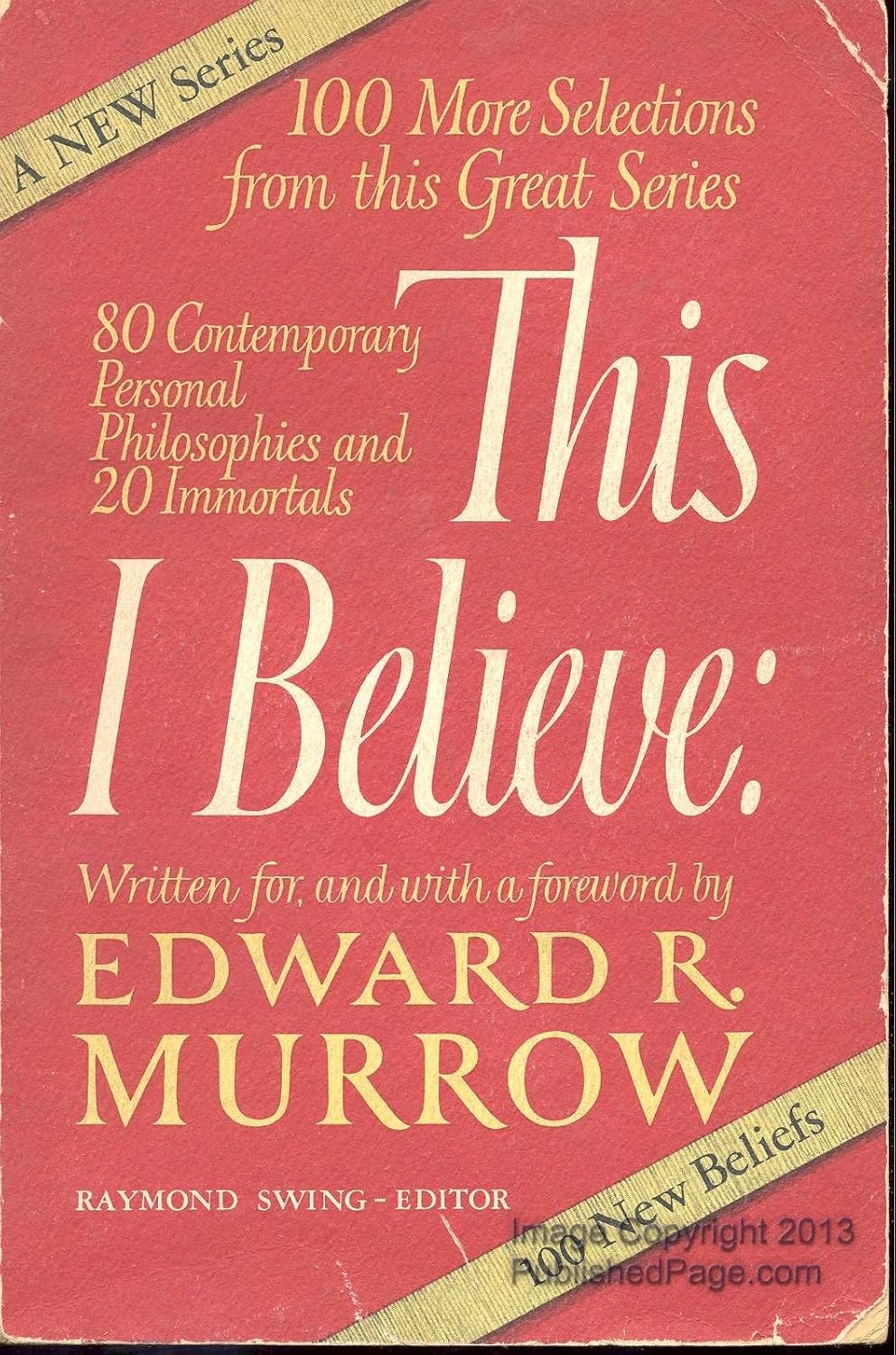 This I Believe: 2: Murrow, Edward R. (Foreword) and Swing, Raymond ...