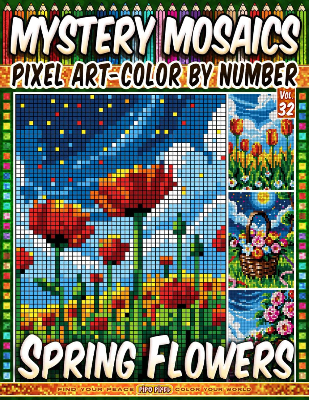 Spring Flowers - Mystery Mosaic Color by Number - Vol. 32: 50 Designs in Pixel Art - Relaxing Spring Blooms For Calm Creative Joy (Pixel Art Color by Number)