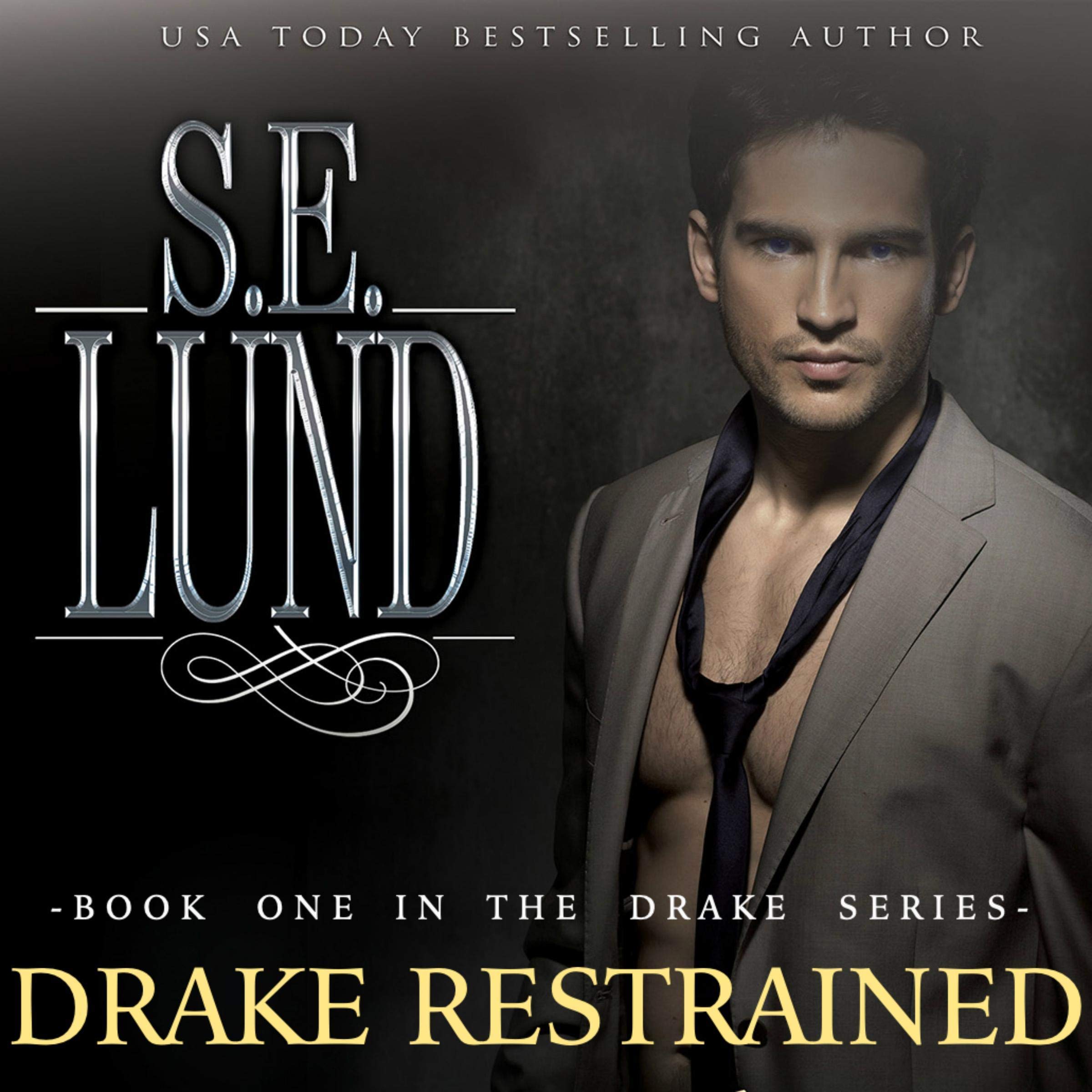 Drake Restrained: Book 1 in the Drake Series