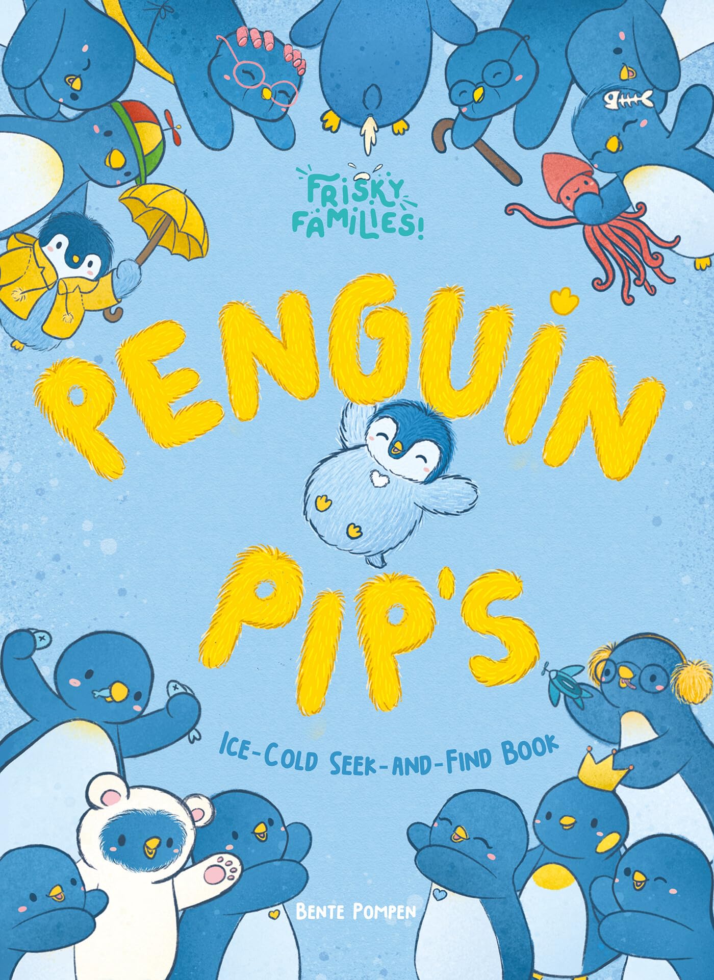 Penguin Pip's Ice Cold Seek-and-Find Book (Frisky Families!, 1)