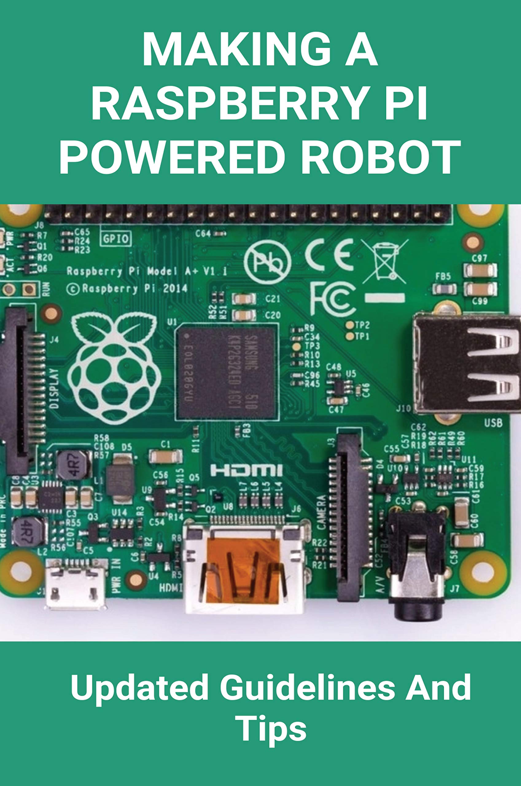 Making A Raspberry Pi Powered Robot Updated Guidelines And Tips ...