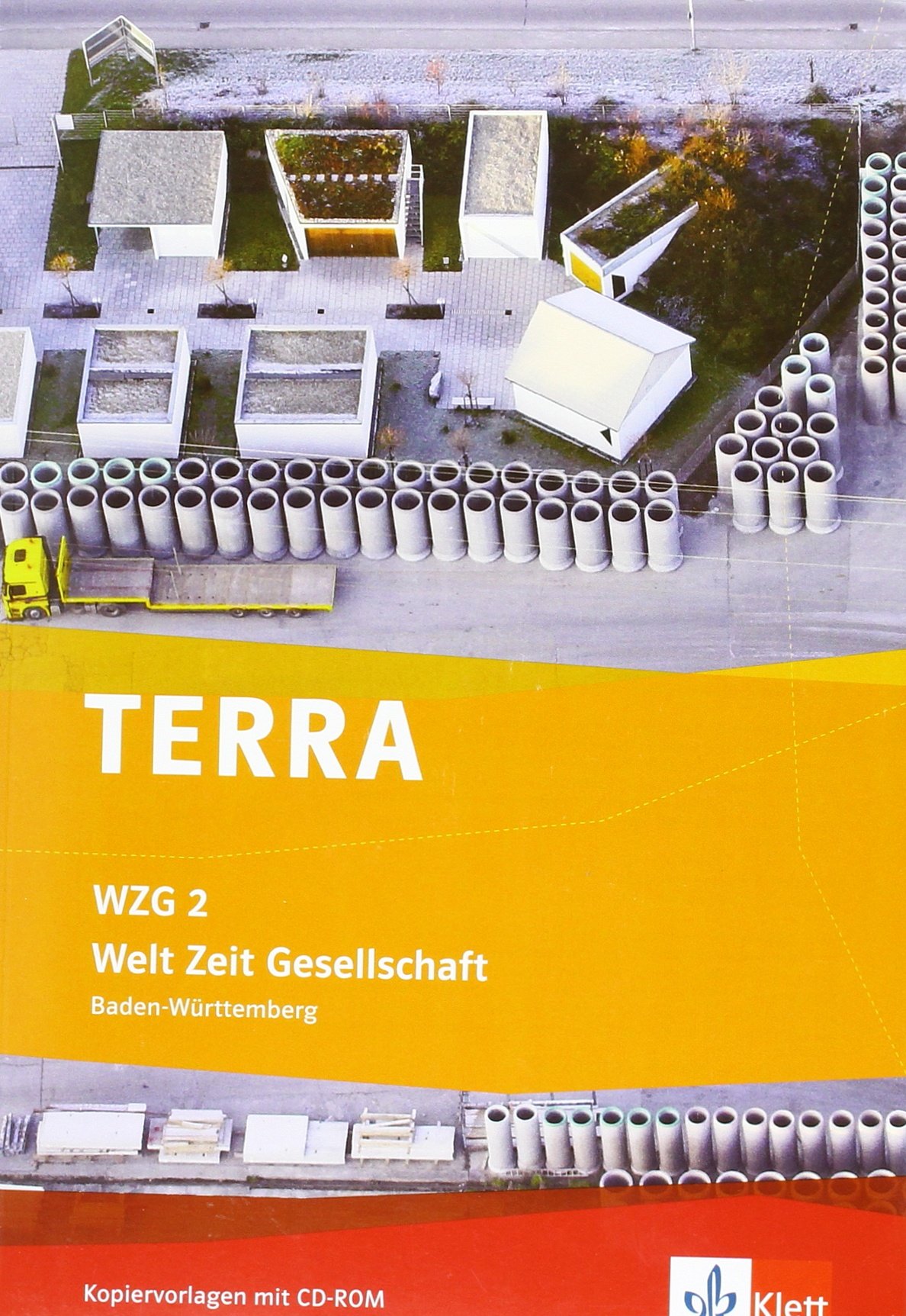 TERRA WZG - Welt - Zeit - Gesellschaft. Kopiervorlagen 6. Schuljahr. Ausgabe für Hauptschulen in Baden-Württemberg