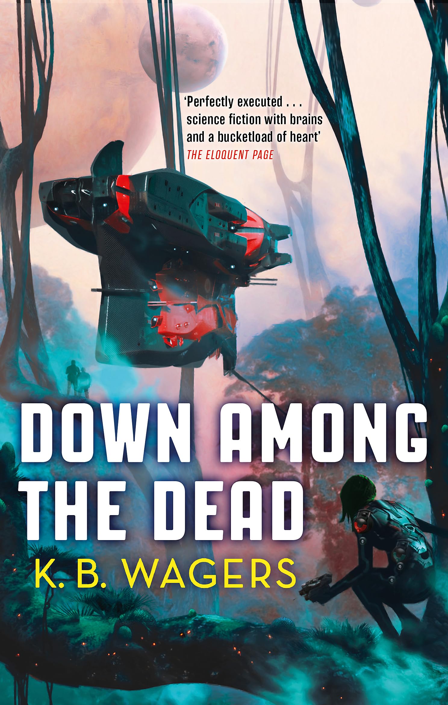 Down Among The Dead The Farian War, Book 2 by K. B. Wagers (Paperback Book)