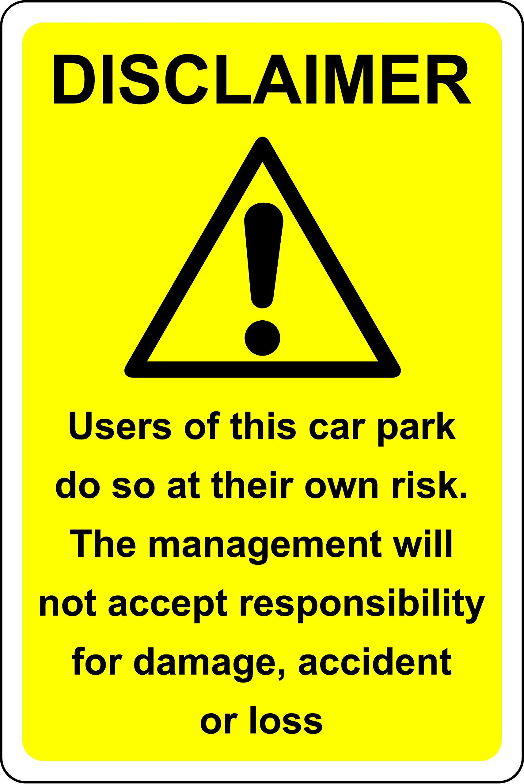 Disclaimer car park sign - The management will not accept responsibility Safety sign - 1.2mm Rigid plastic 200mm x 150mm