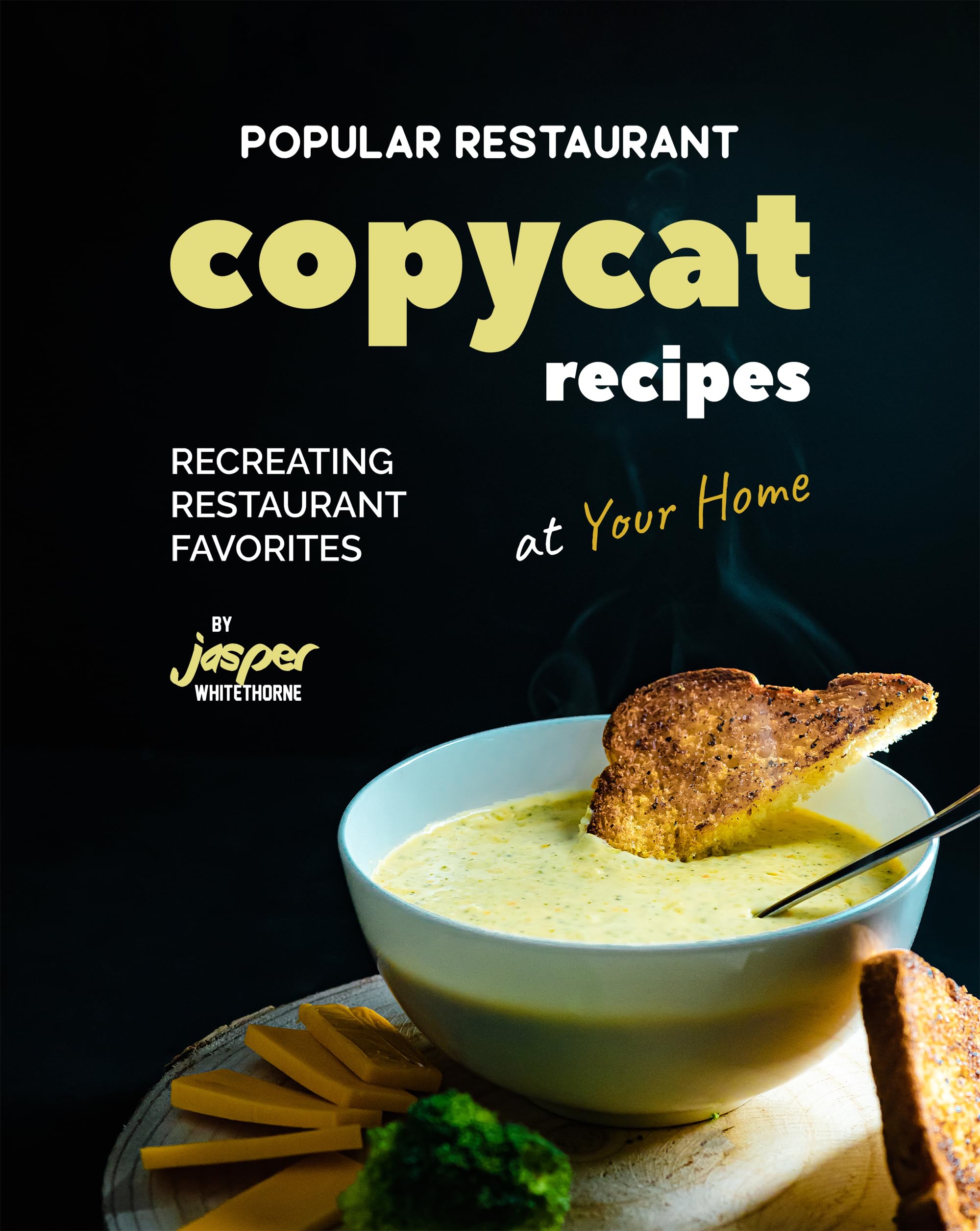 Popular Restaurant Copycat Recipes: Recreating Restaurant Favorites at Your Home